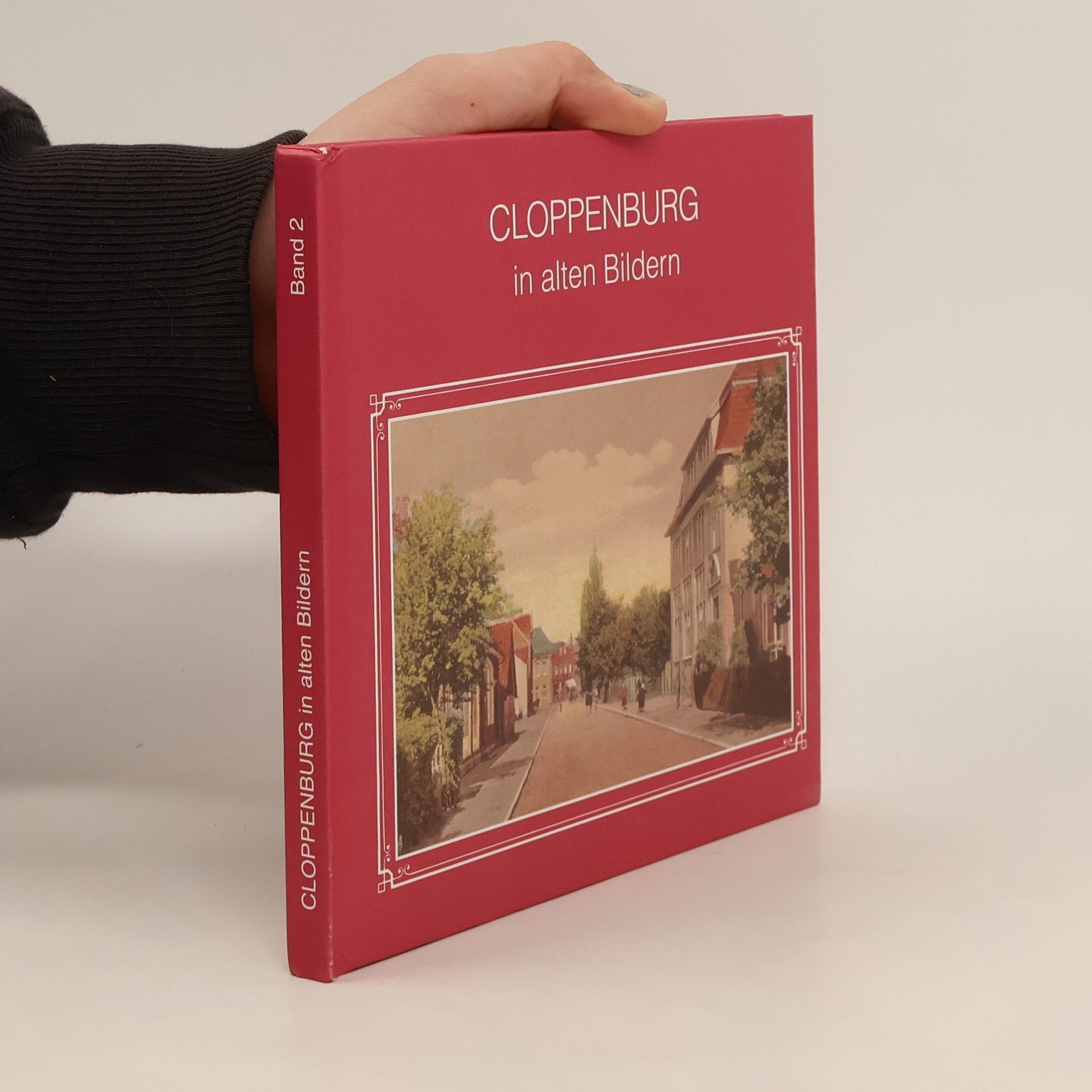 Jürgen Ecker Cloppenburg in alten Bildern. Band 2