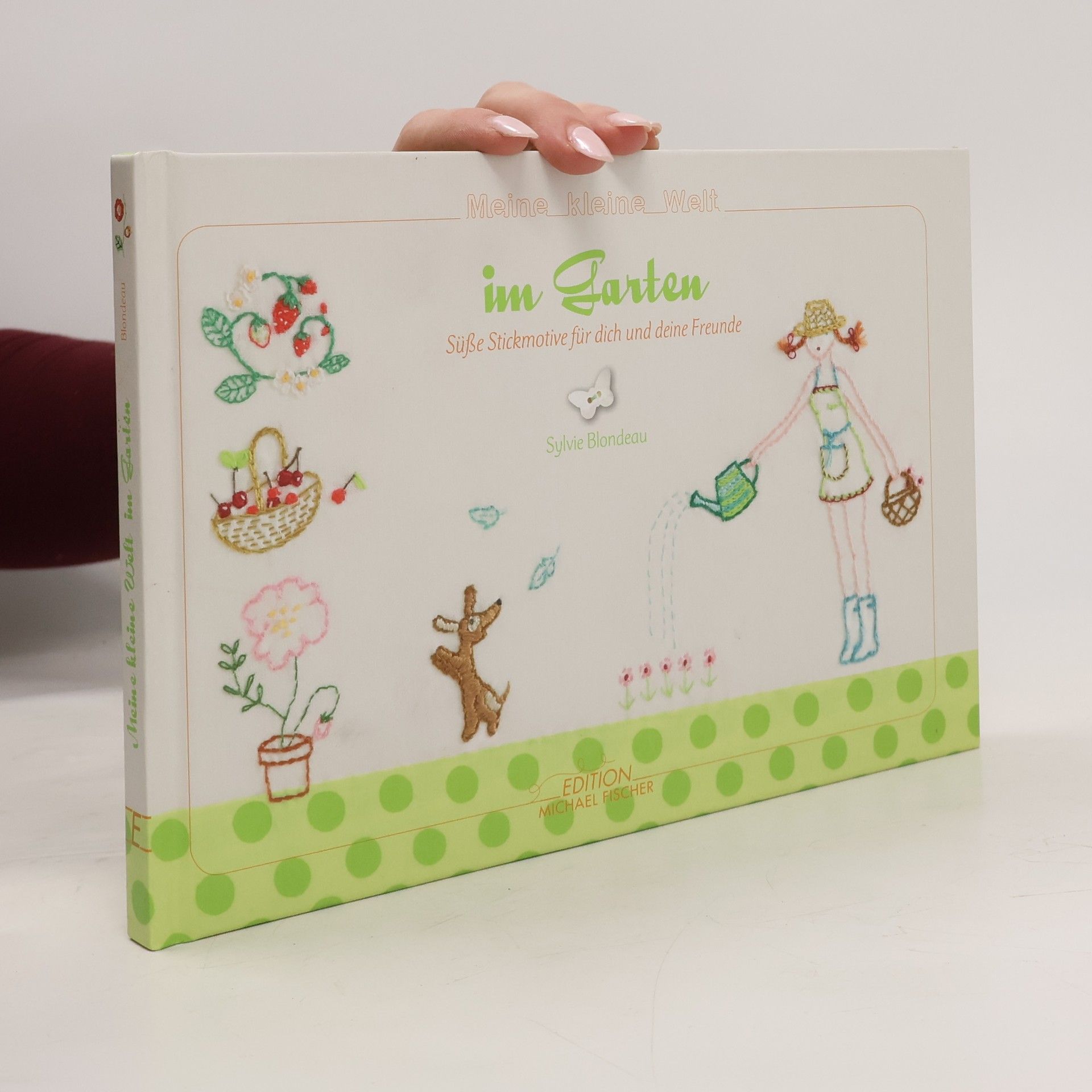 Sylvie Blondeau Meine kleine Welt im Garten