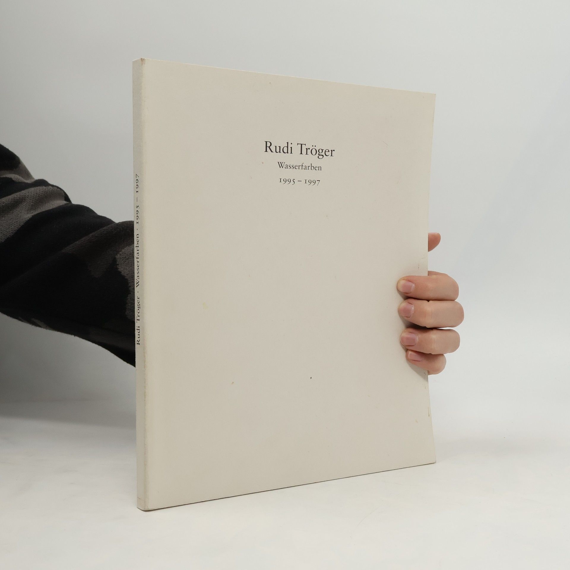 Rudi Tröger Rudi Tröger. Wasserfarben 1995 - 1997