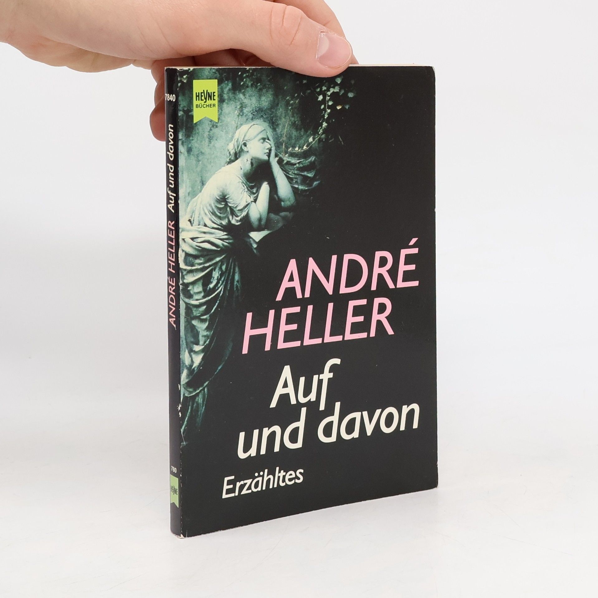 André Heller Auf und davon. Erzähltes