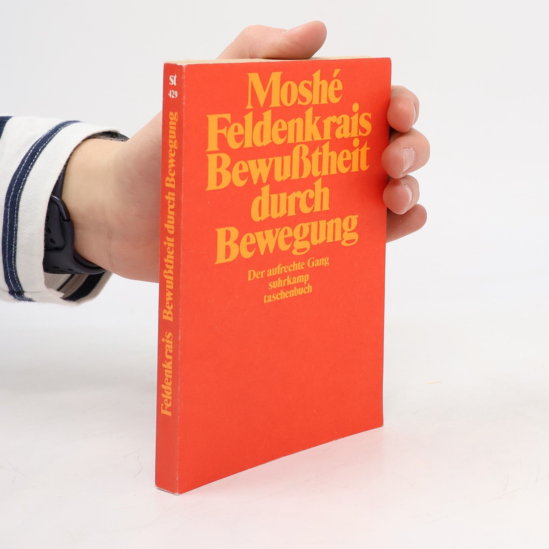 Moshé Feldenkrais Bewusstheit durch Bewegung