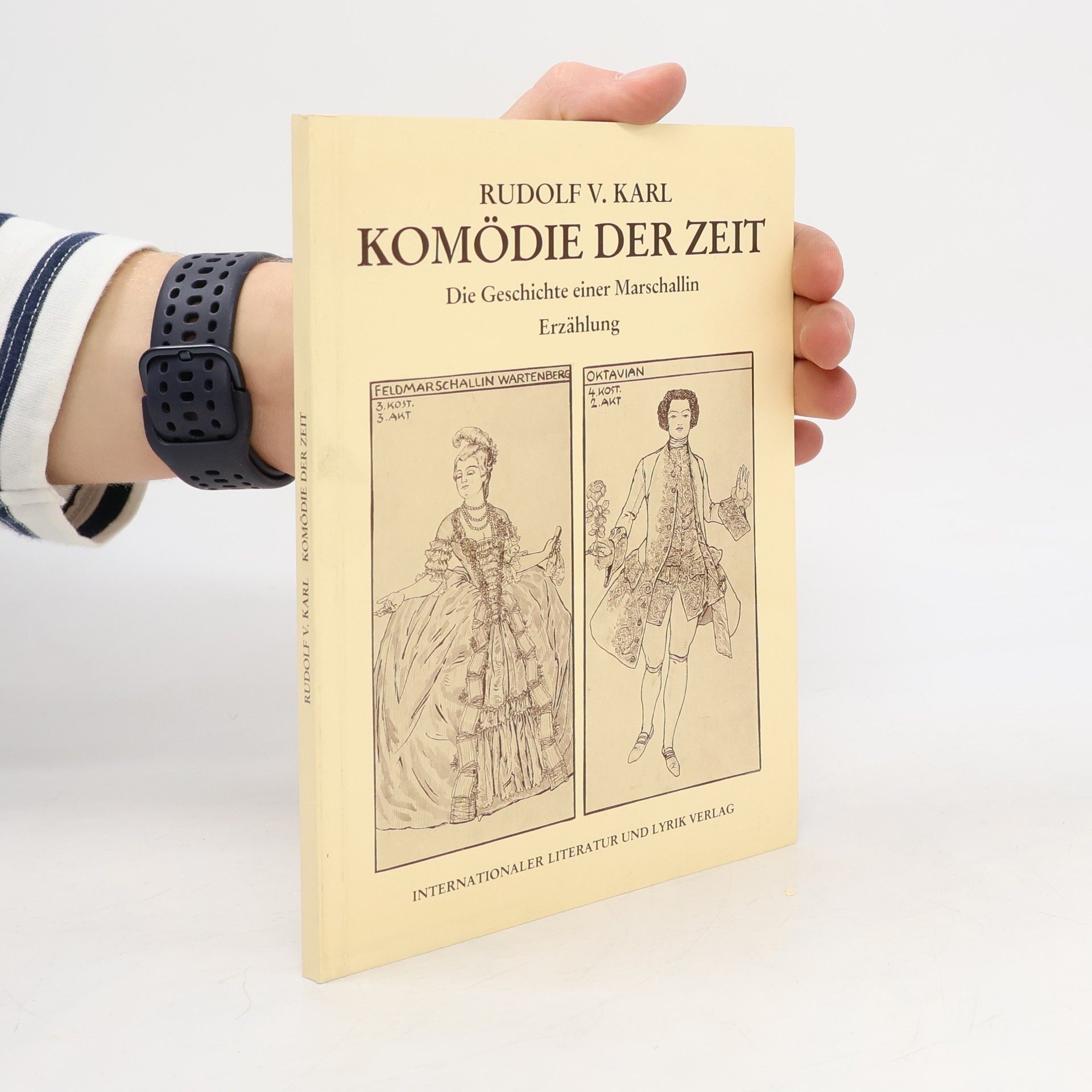 Rudolf V. Karl Komödie der Zeit. Die Geschichte einer Marschallin