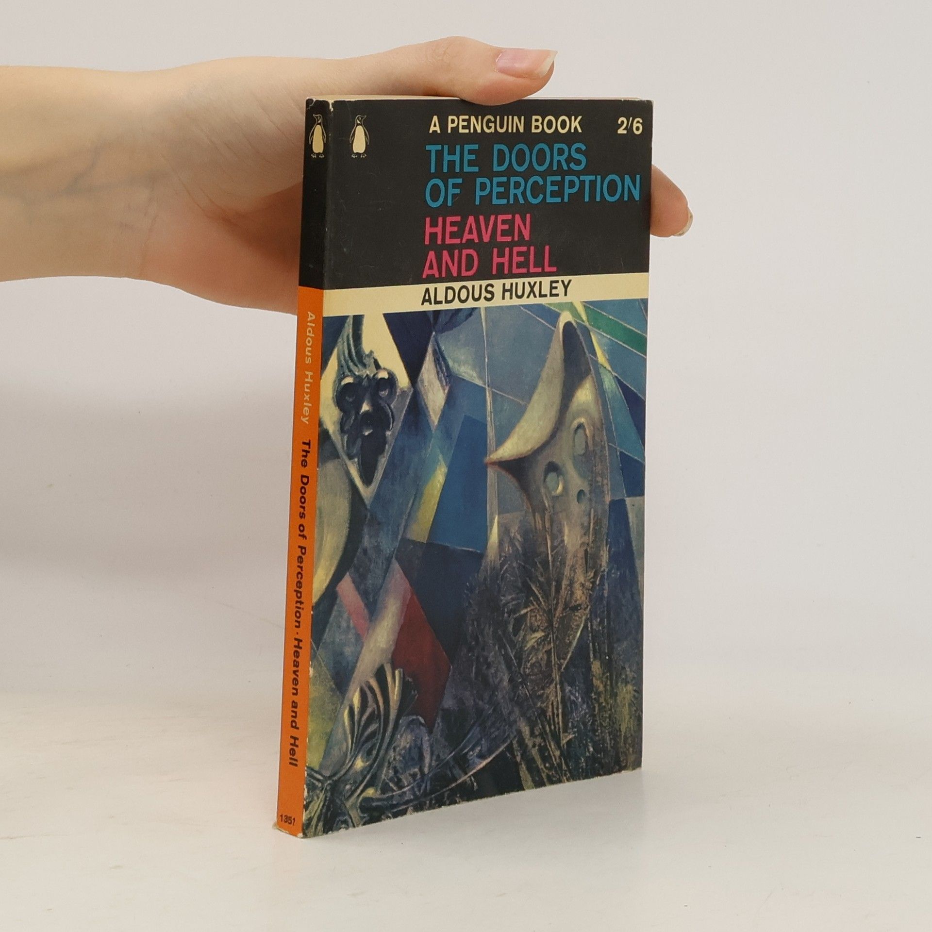 Aldous Huxley The Doors of Perception. Heaven and Hell