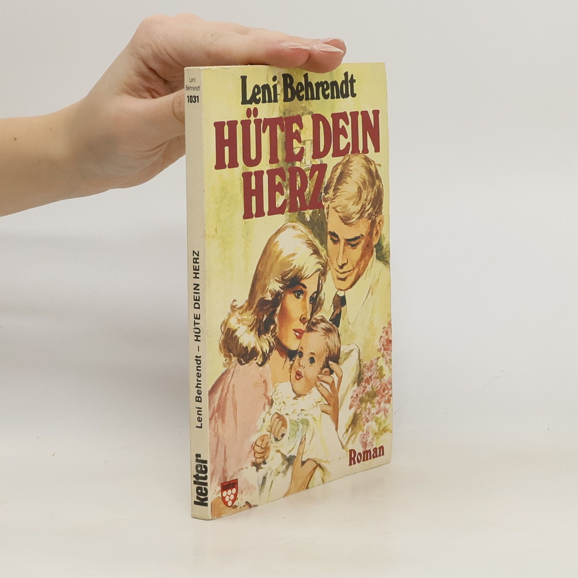 Leni Behrendt Hüte dein Herz