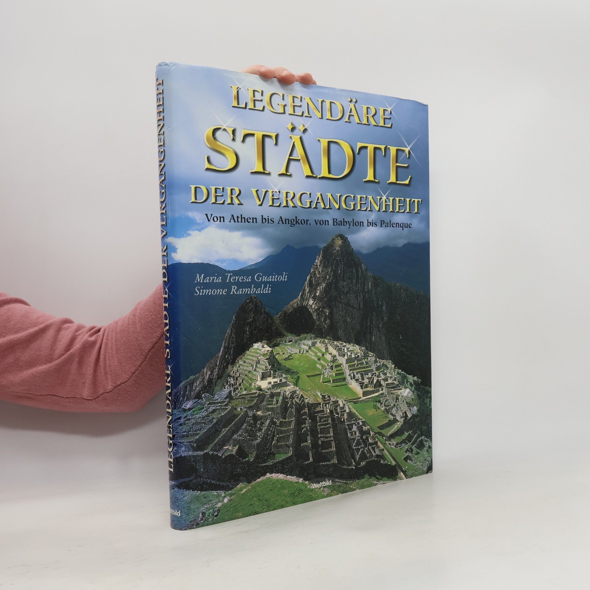 Maria Teresa Guaitoli Legendäre Städte der Vergangenheit