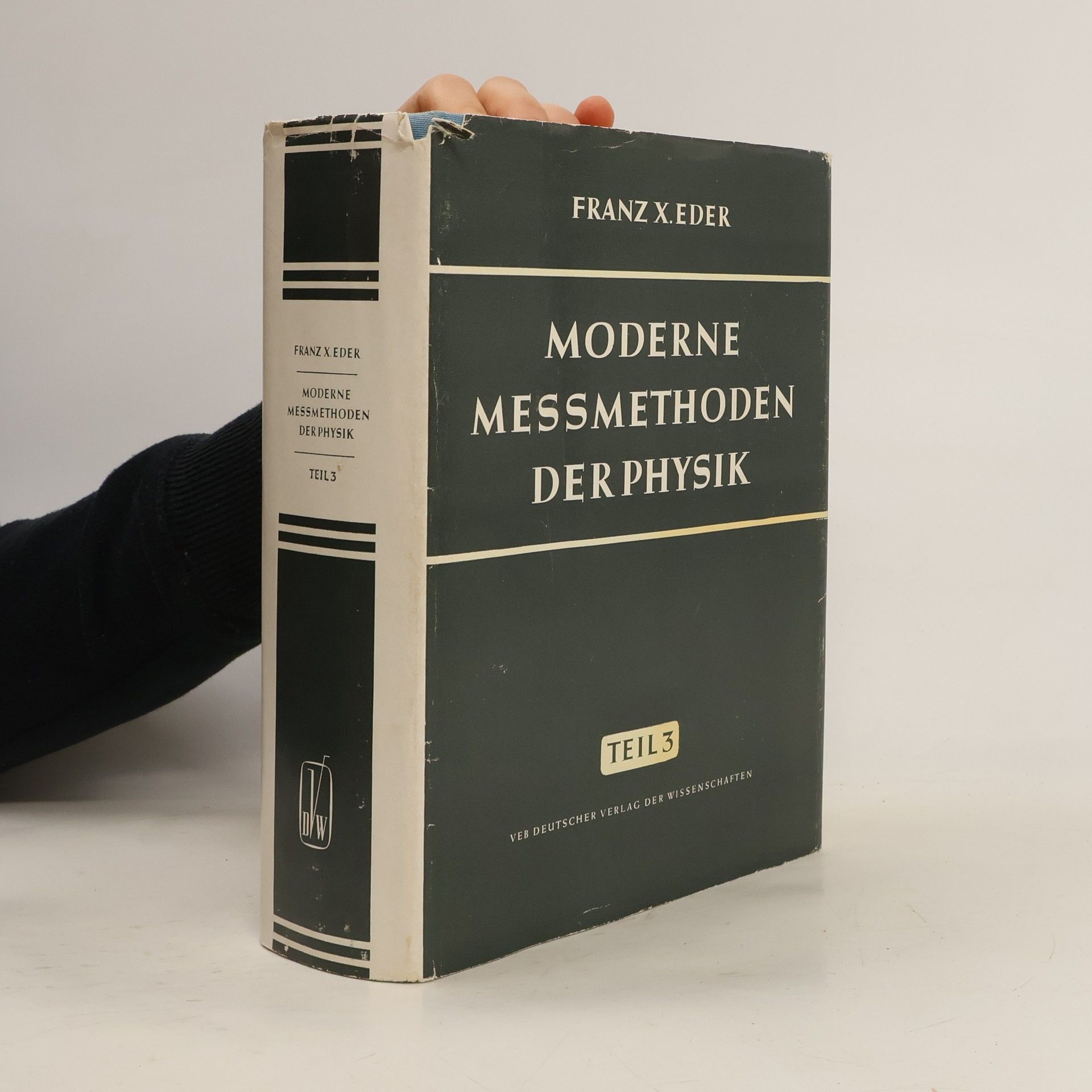 Franz Xaver Eder Moderne Messmethoden der Physik. Teil 3