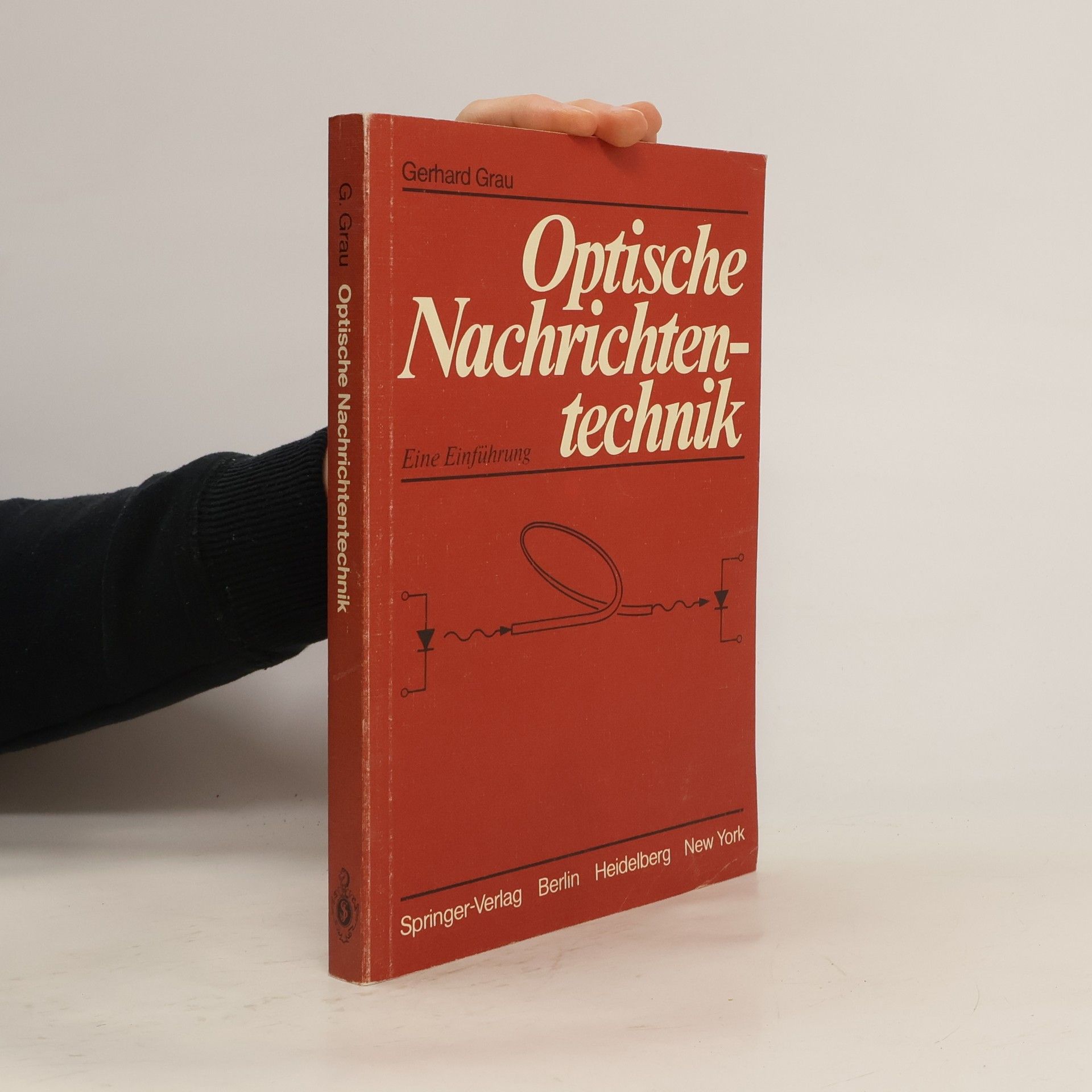 Gerhard K. Grau Optische Nachrichtentechnik