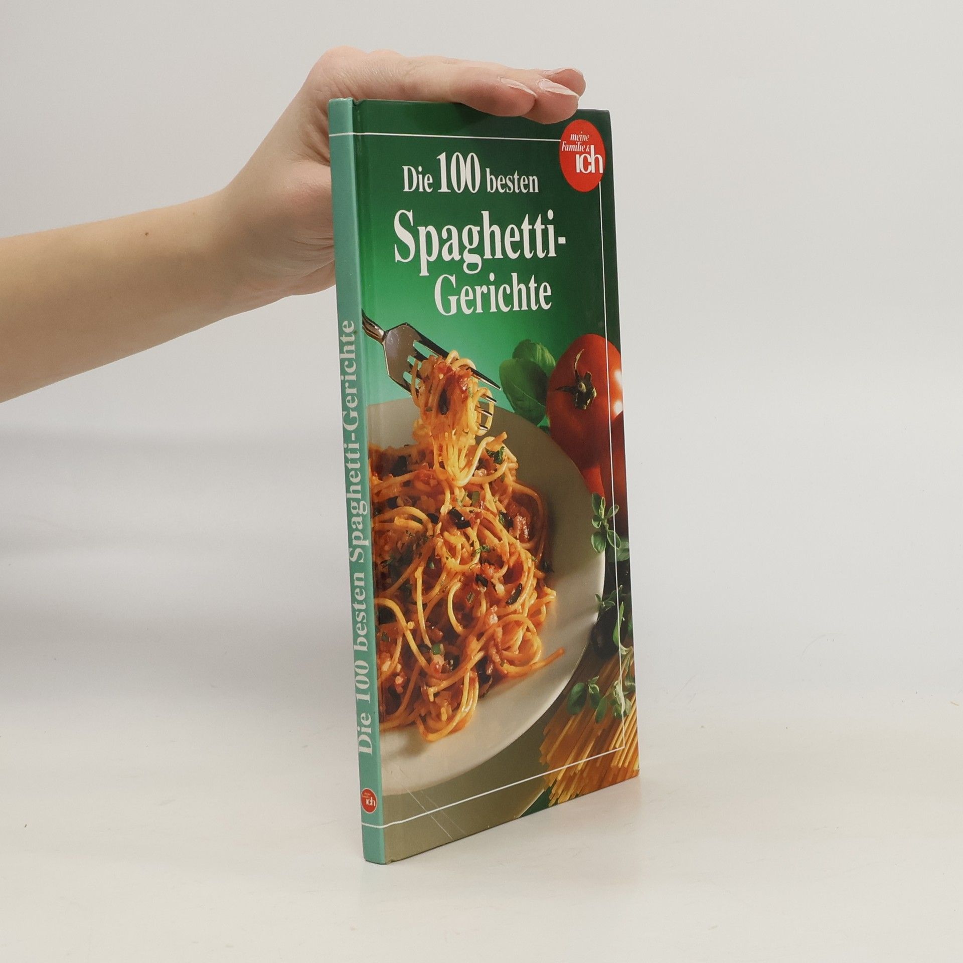 Autorenkollektiv Die 100 besten Spaghetti-Gerichte