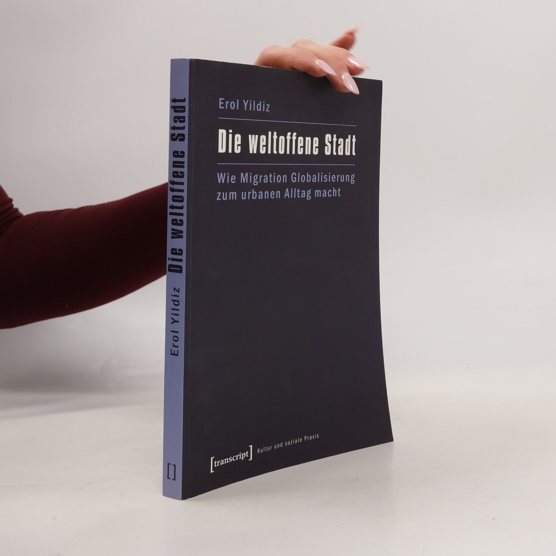 Kultur und soziale Praxis: Die weltoffene Stadt