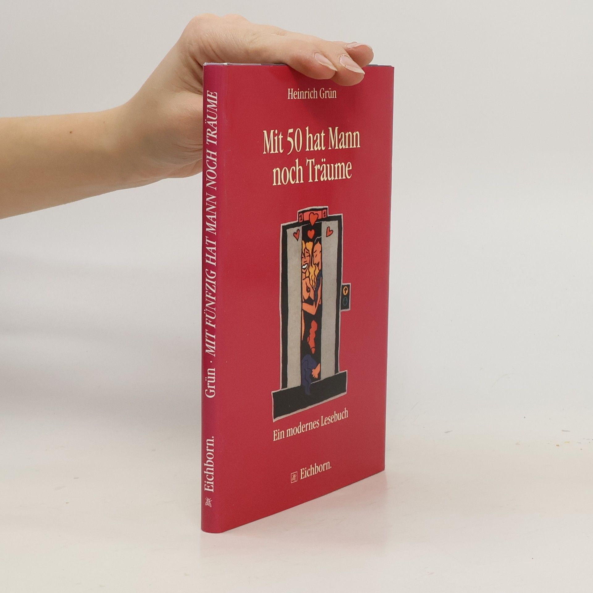 Heinrich Grün Mit 50 hat Mann noch Träume