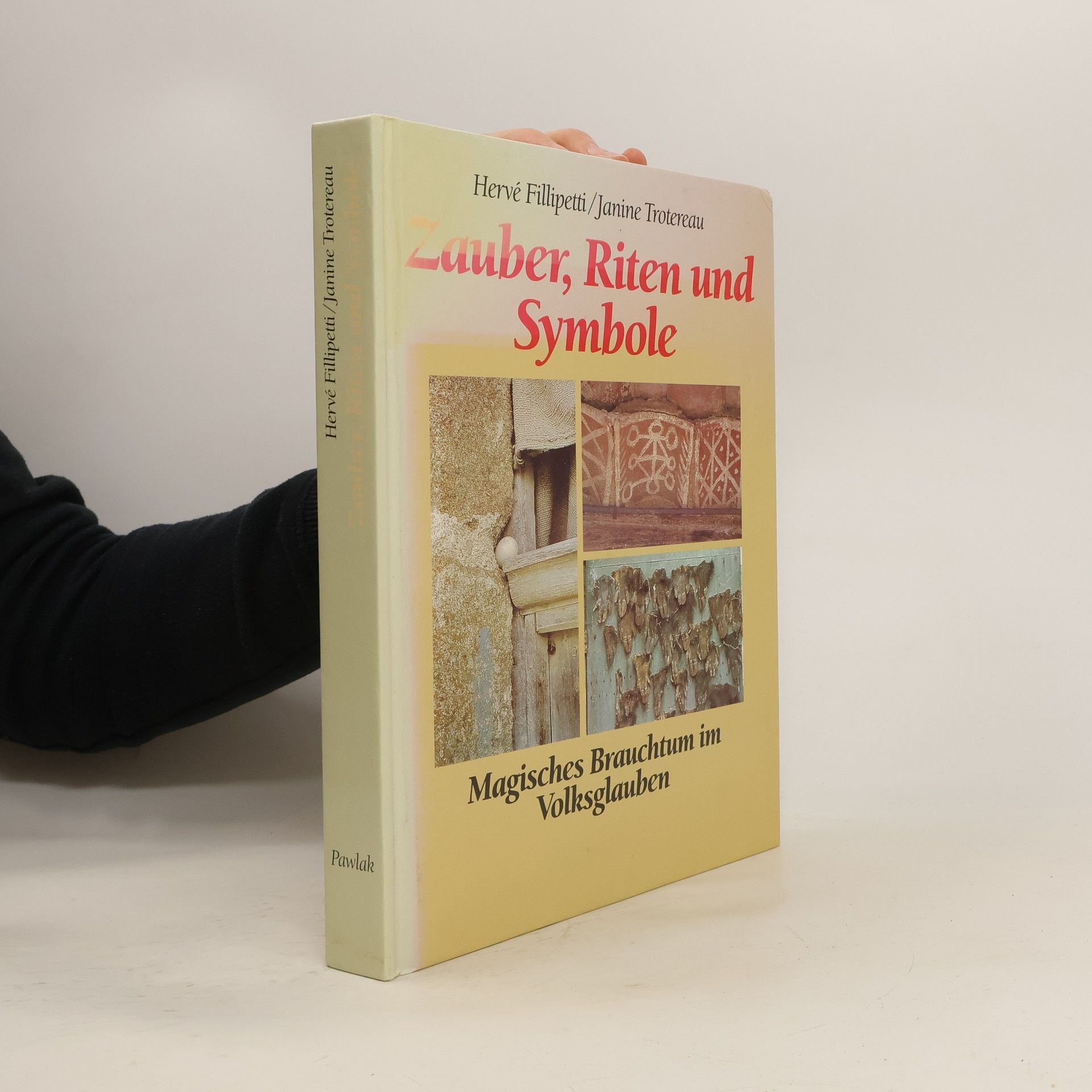 Hervé Fillipetti Zauber, Riten und Symbole