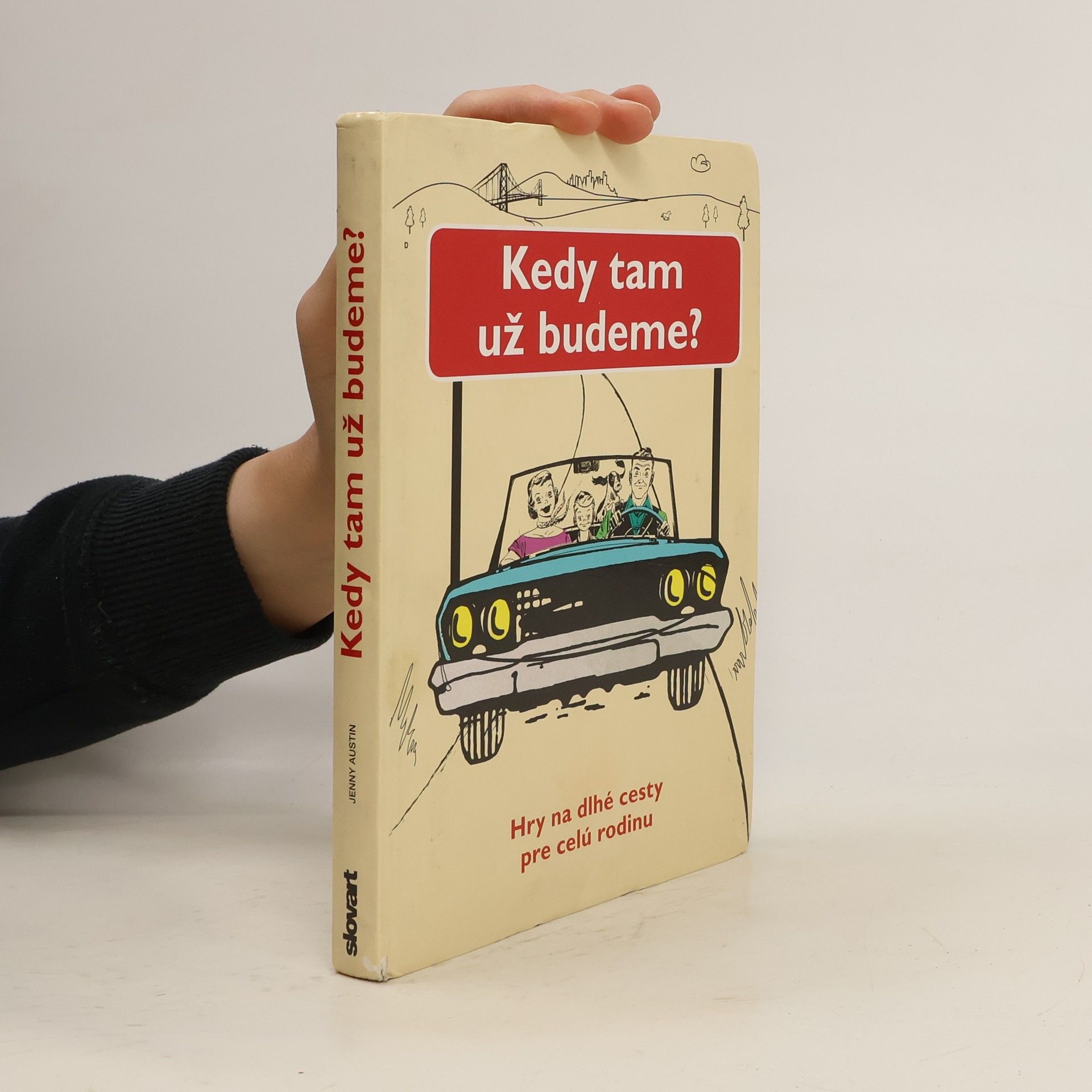 Kedy tam už budeme?