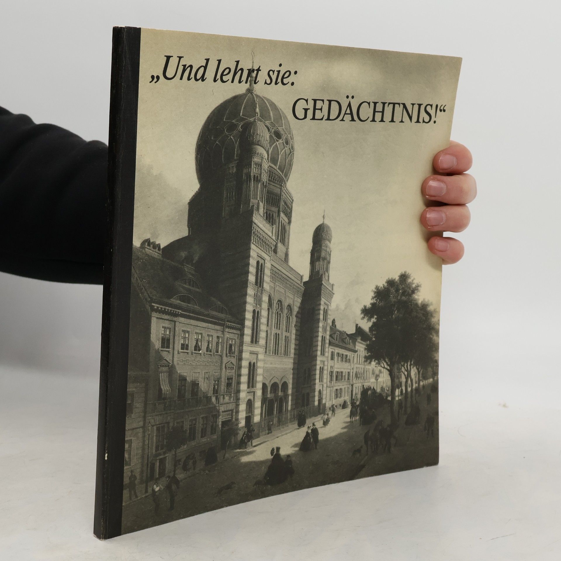 Collectif d'auteurs "Und lehrt sie: Gedächtnis!"