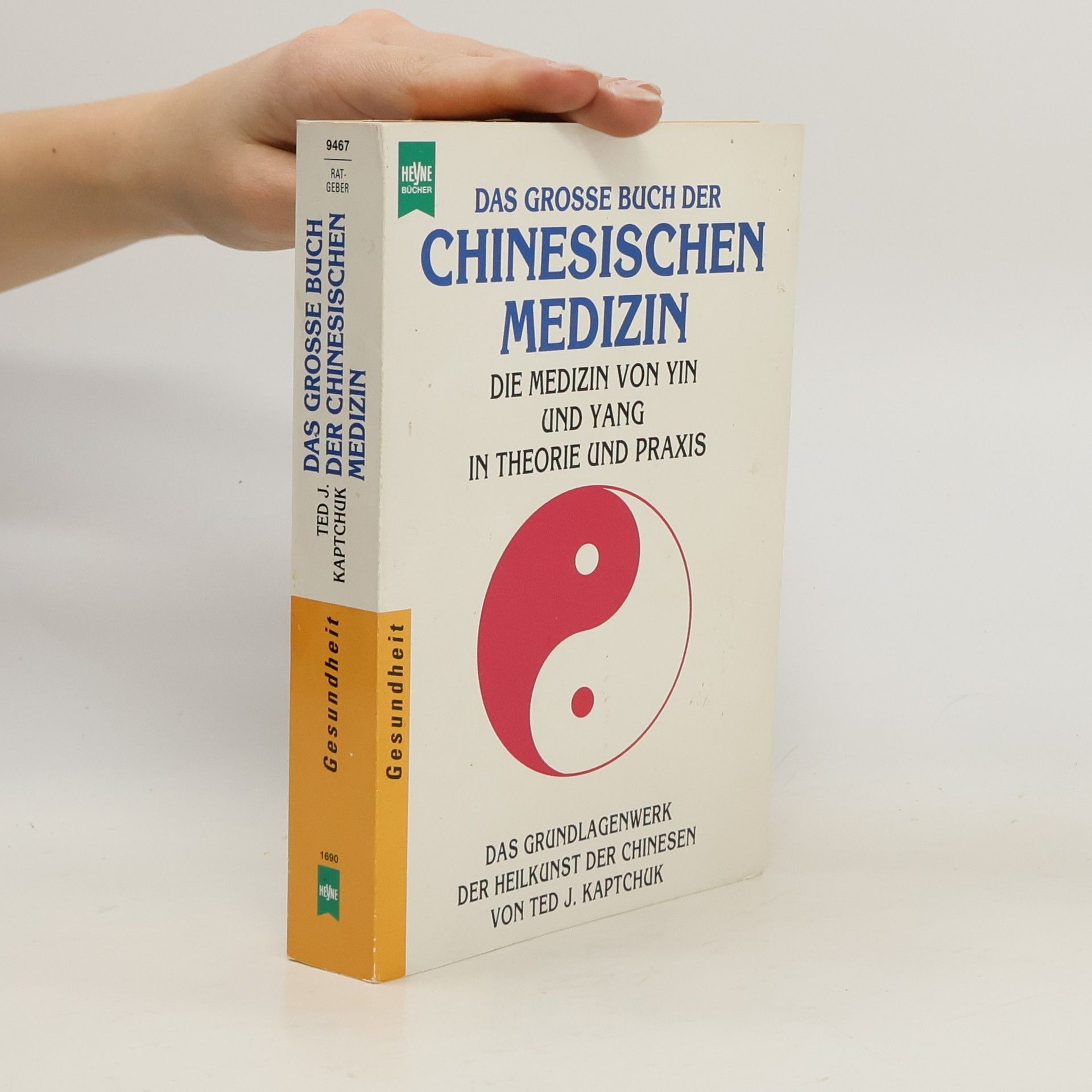 Ted Kaptchuk Das grosse Buch der chinesischen Medizin
