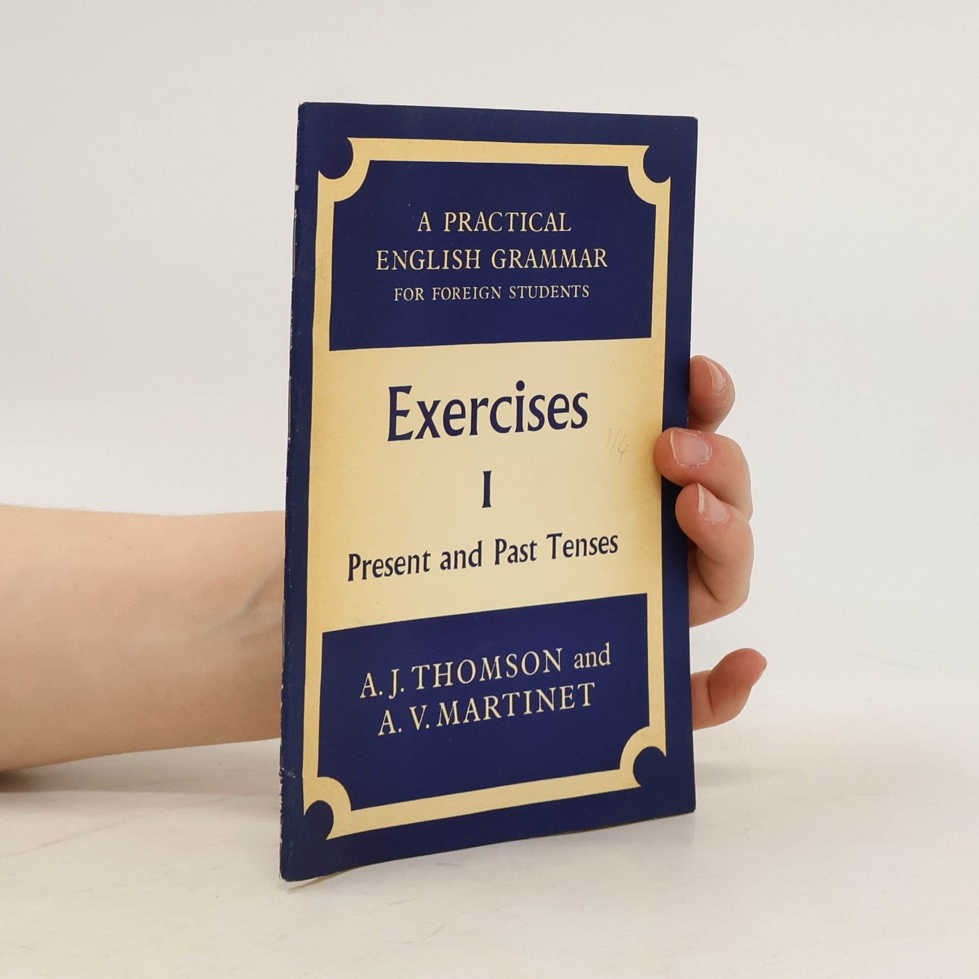 A. J. Audrey Jean Thomson A Practical English Grammar for Foreign Students. Exercises I. Present and Past Tenses