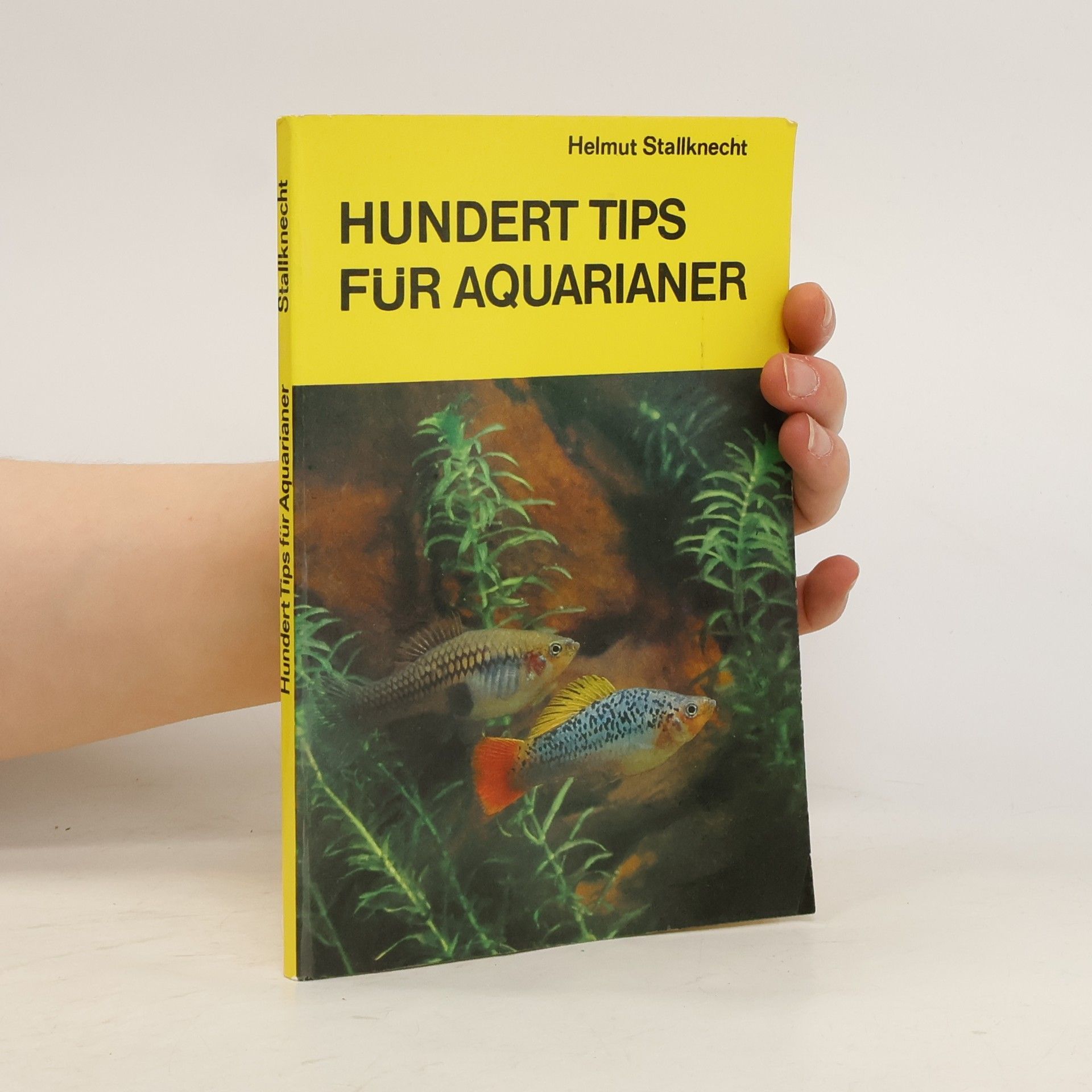 Helmut Stallknecht Hundert Tips für Aquarianer