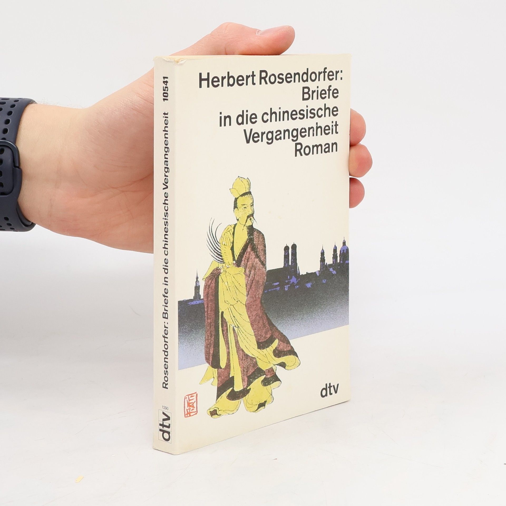 Herbert Rosendorfer Briefe in die chinesische Vergangenheit