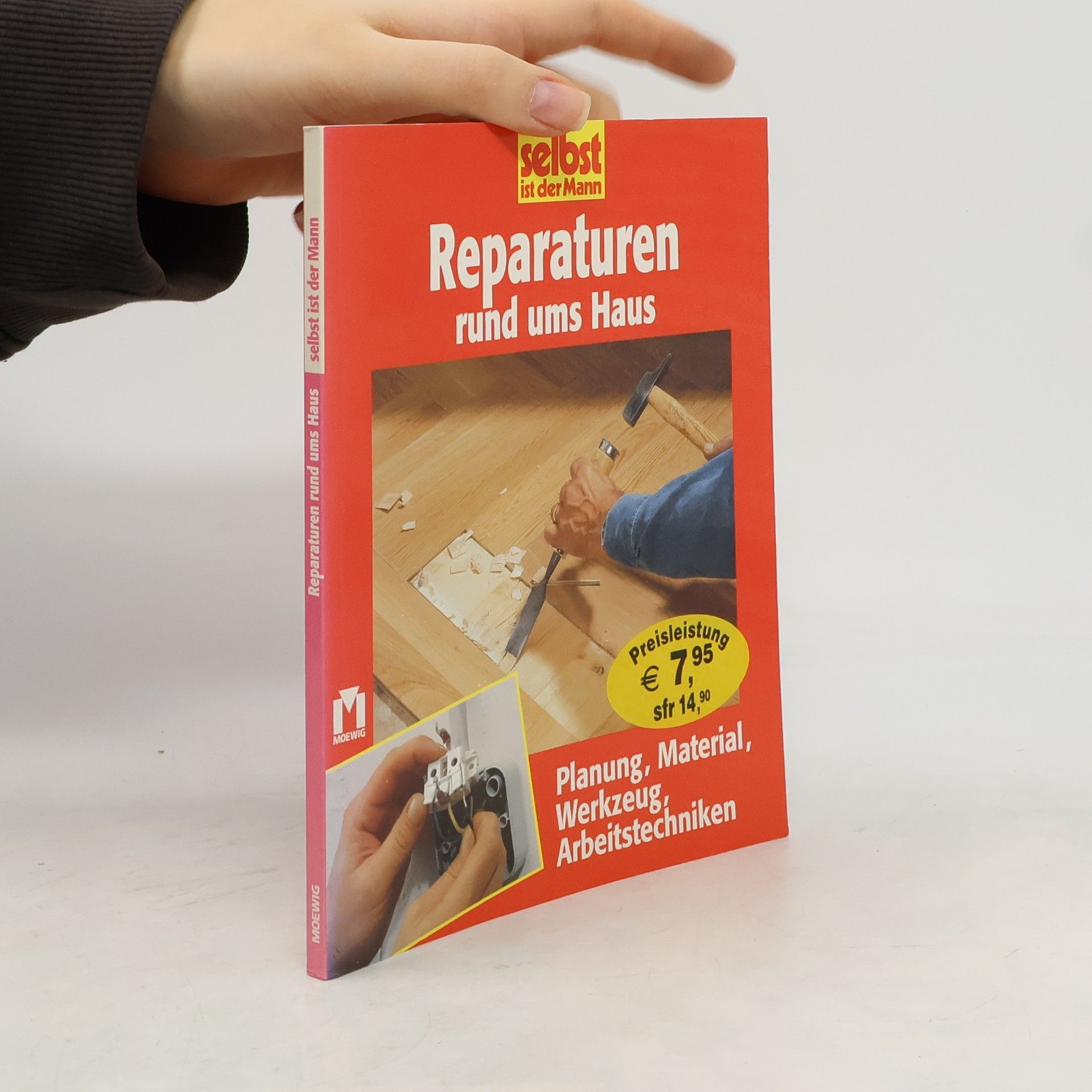 Autorenkollektiv Selbst ist der Mann: Reparaturen rund ums Haus