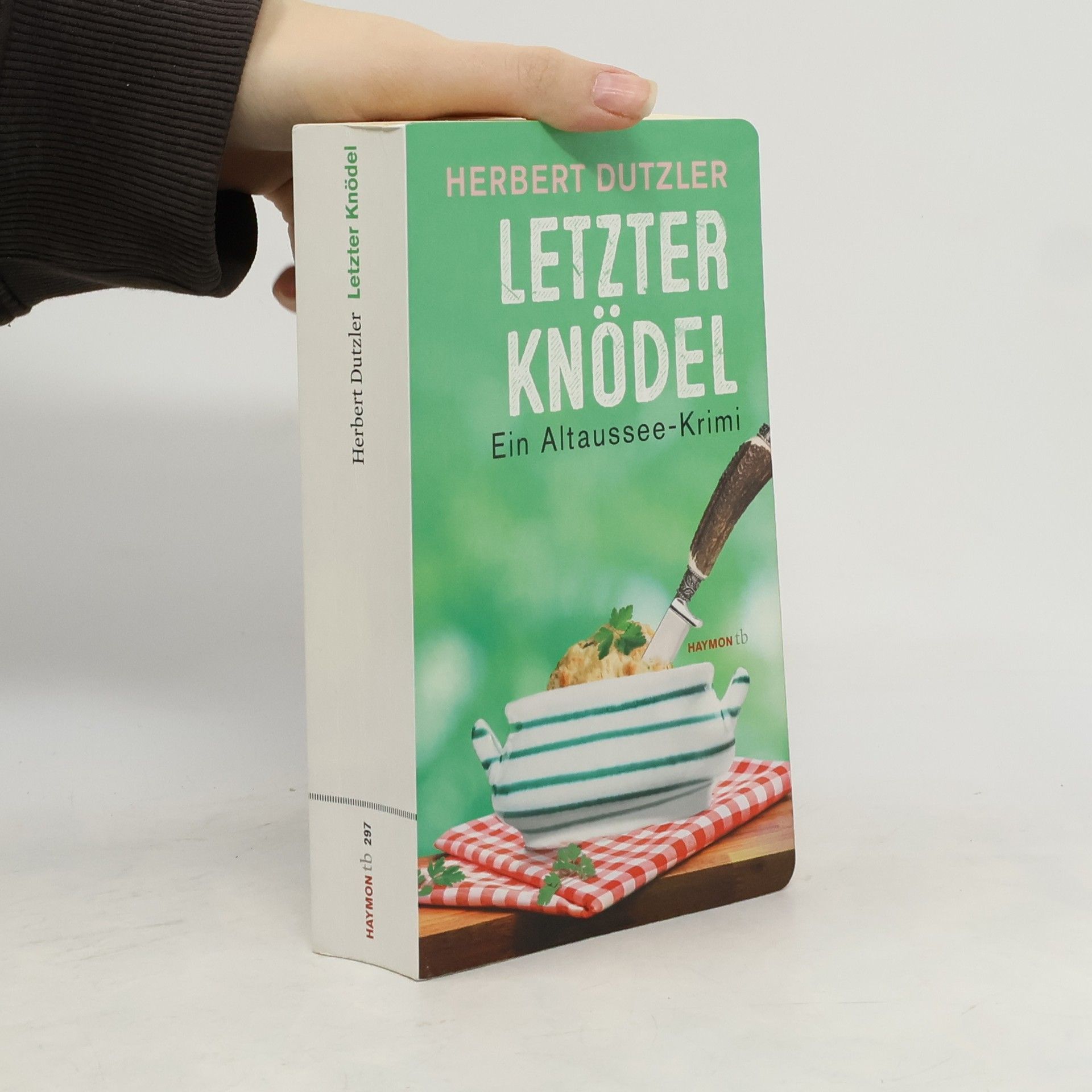 Herbert Dutzler Letzter Knödel