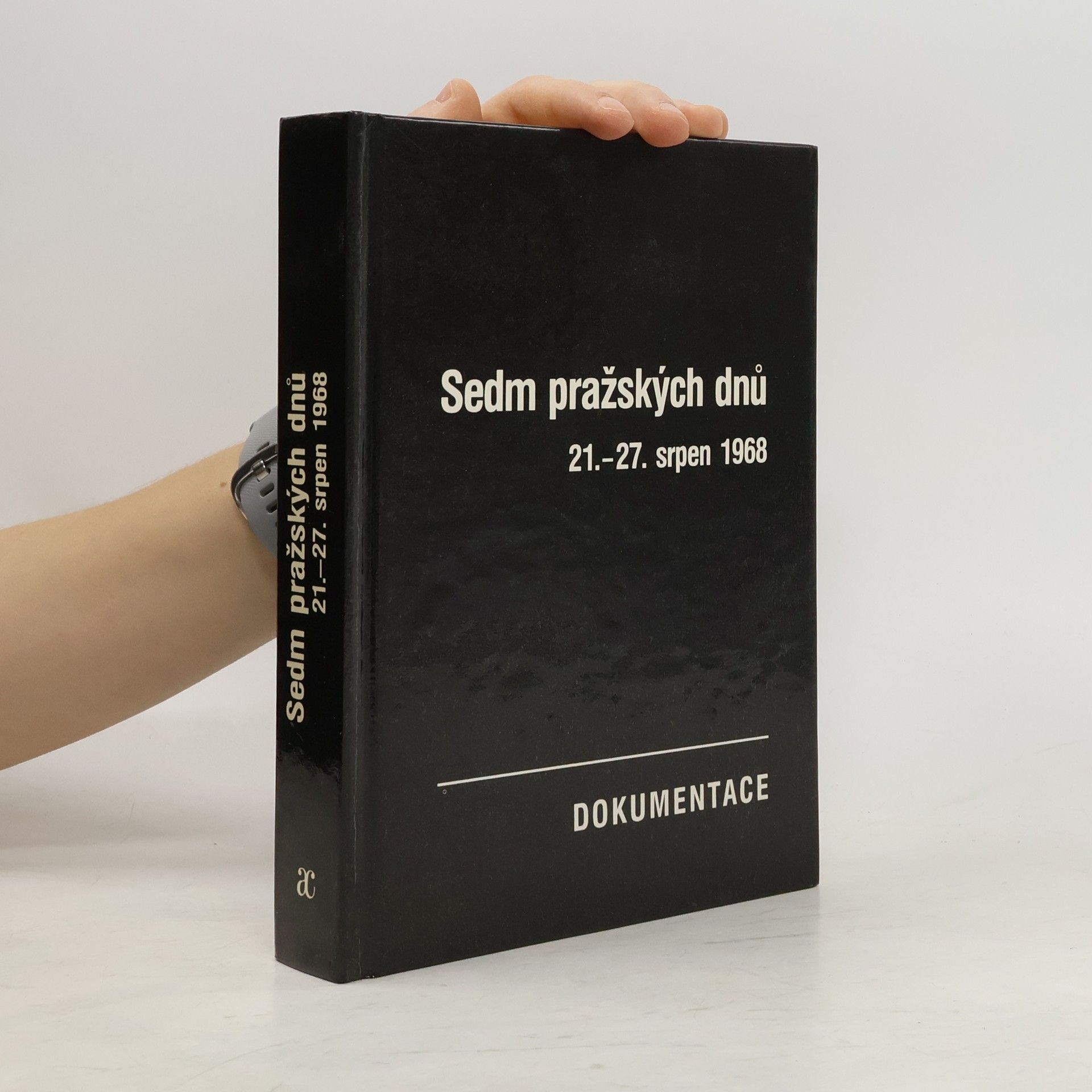 Vilém Prečan Sedm pražských dnů. 21.-27. srpen 1968