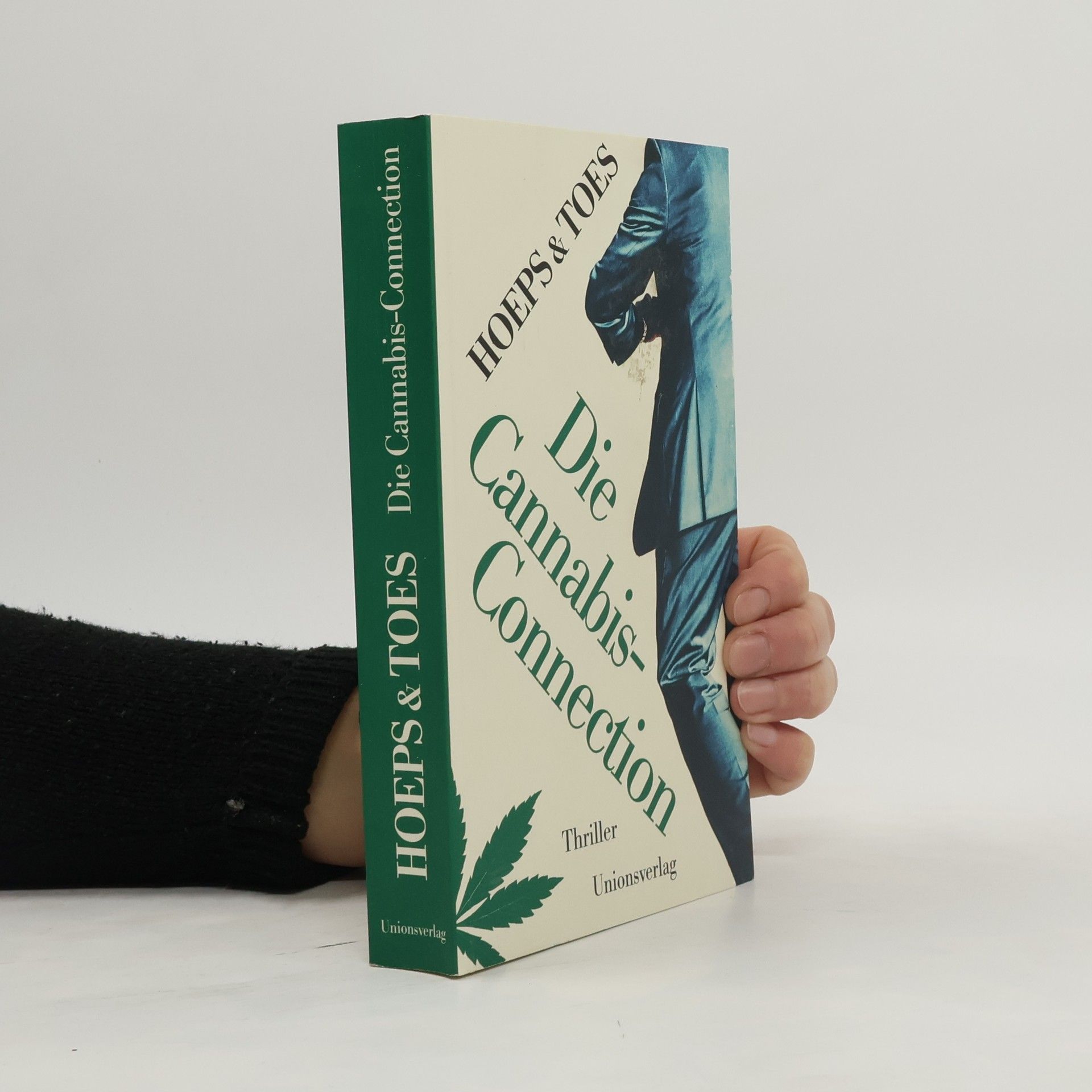 Thomas Hoeps Die Cannabis-Connection