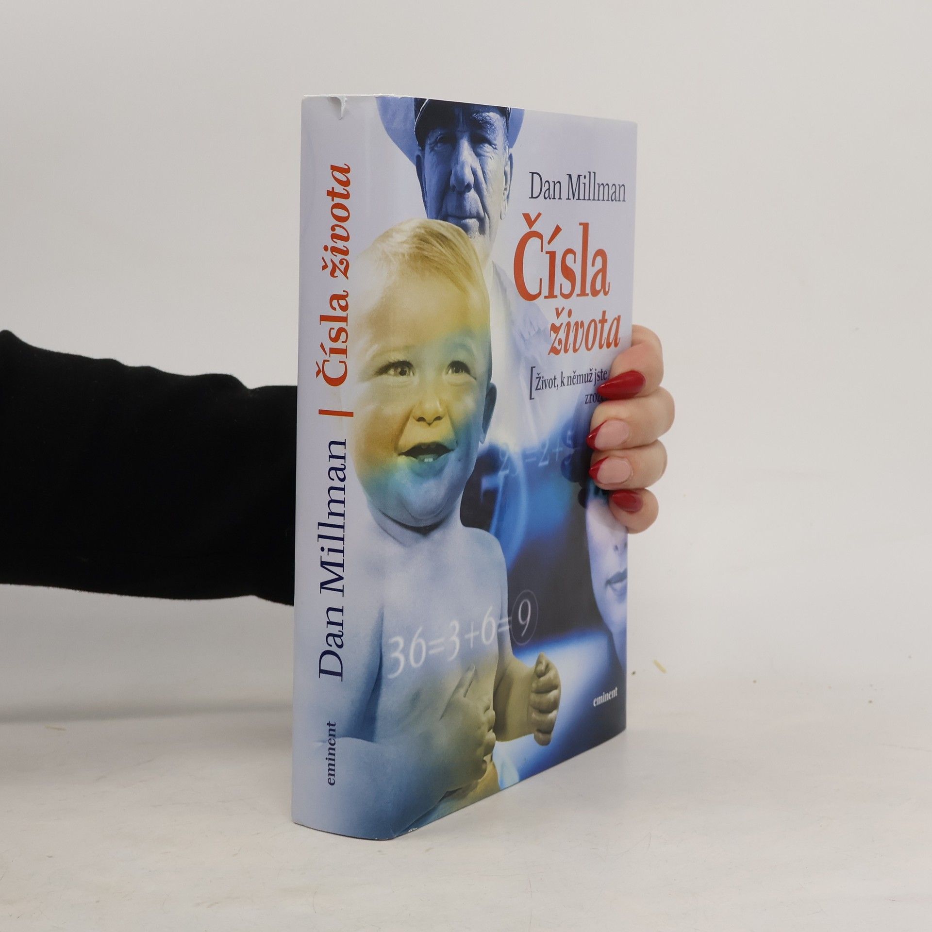 Dan Millman Čísla života : život, k němuž jste zrozeni