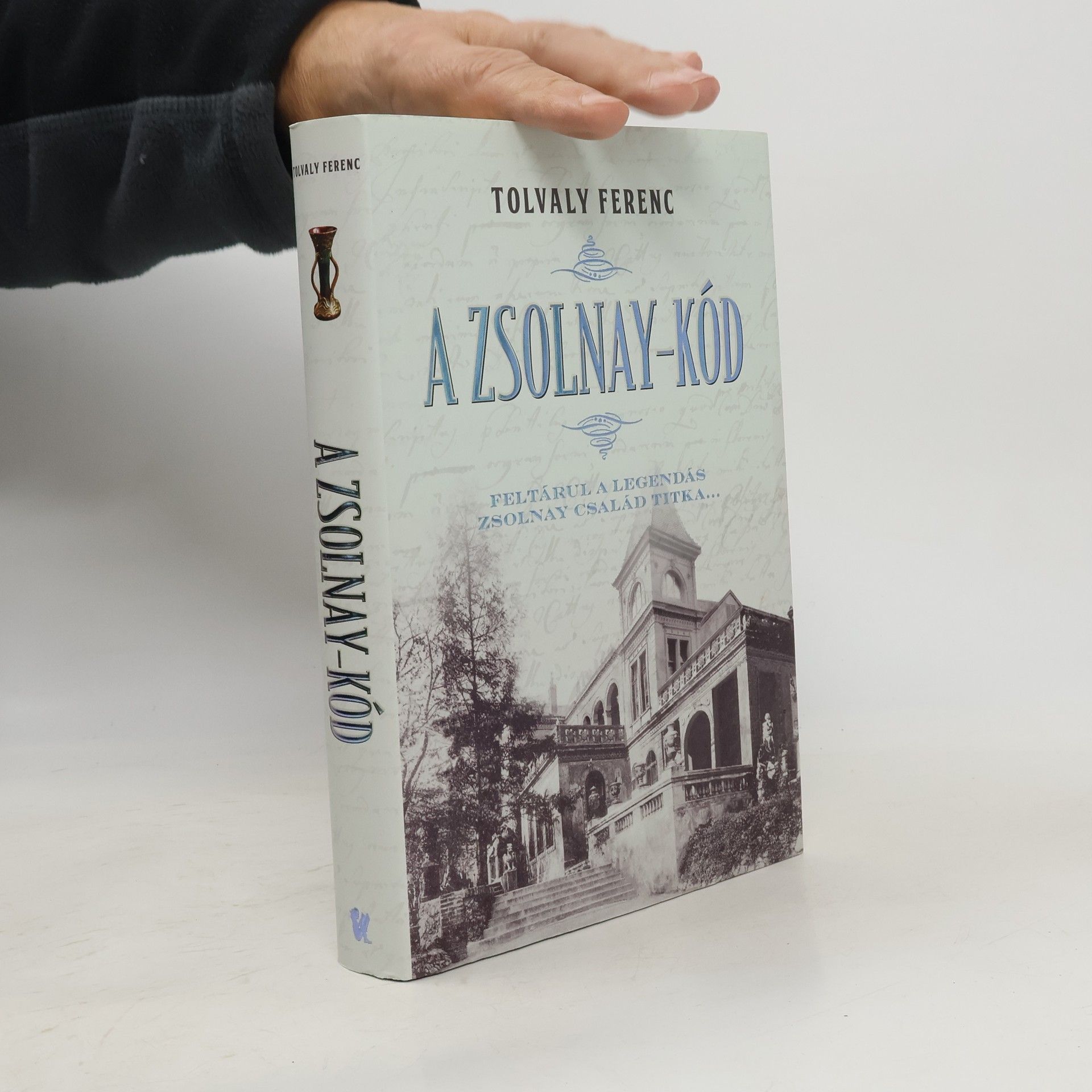 Ferenc Tolvaly A Zsolnay-kód