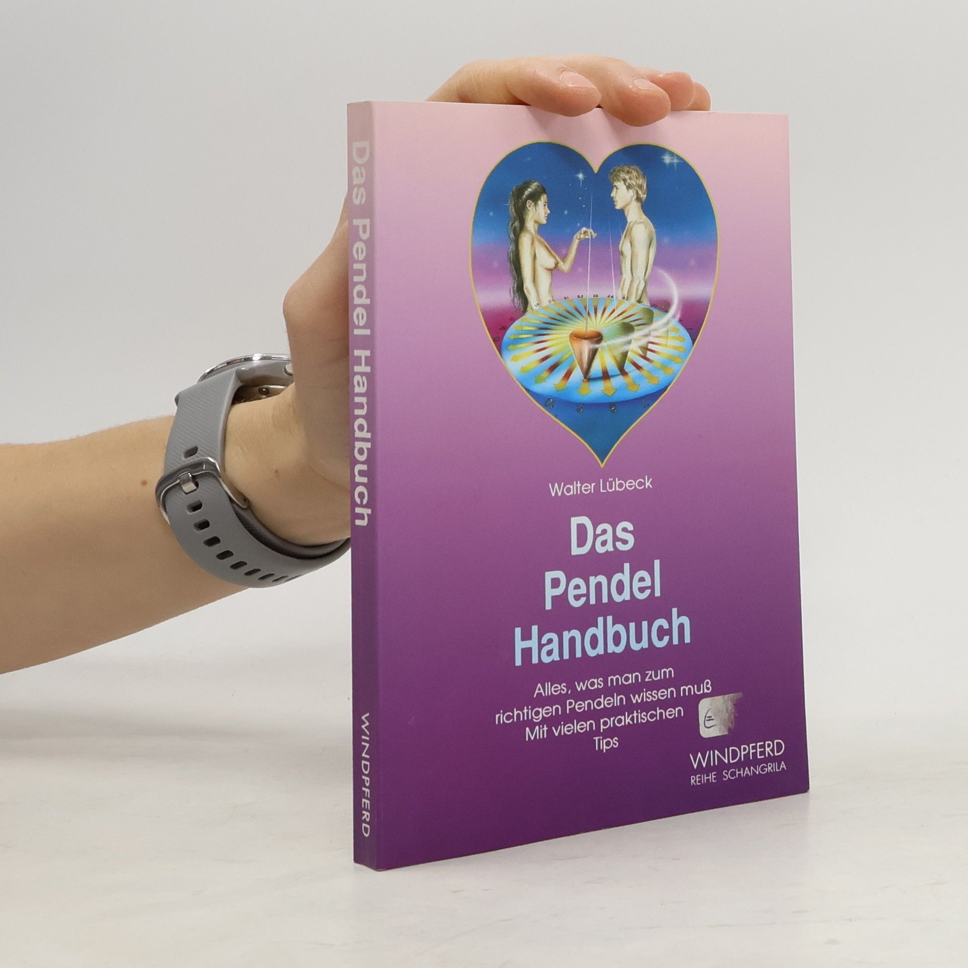 Walter Lübeck Das Pendel-Handbuch