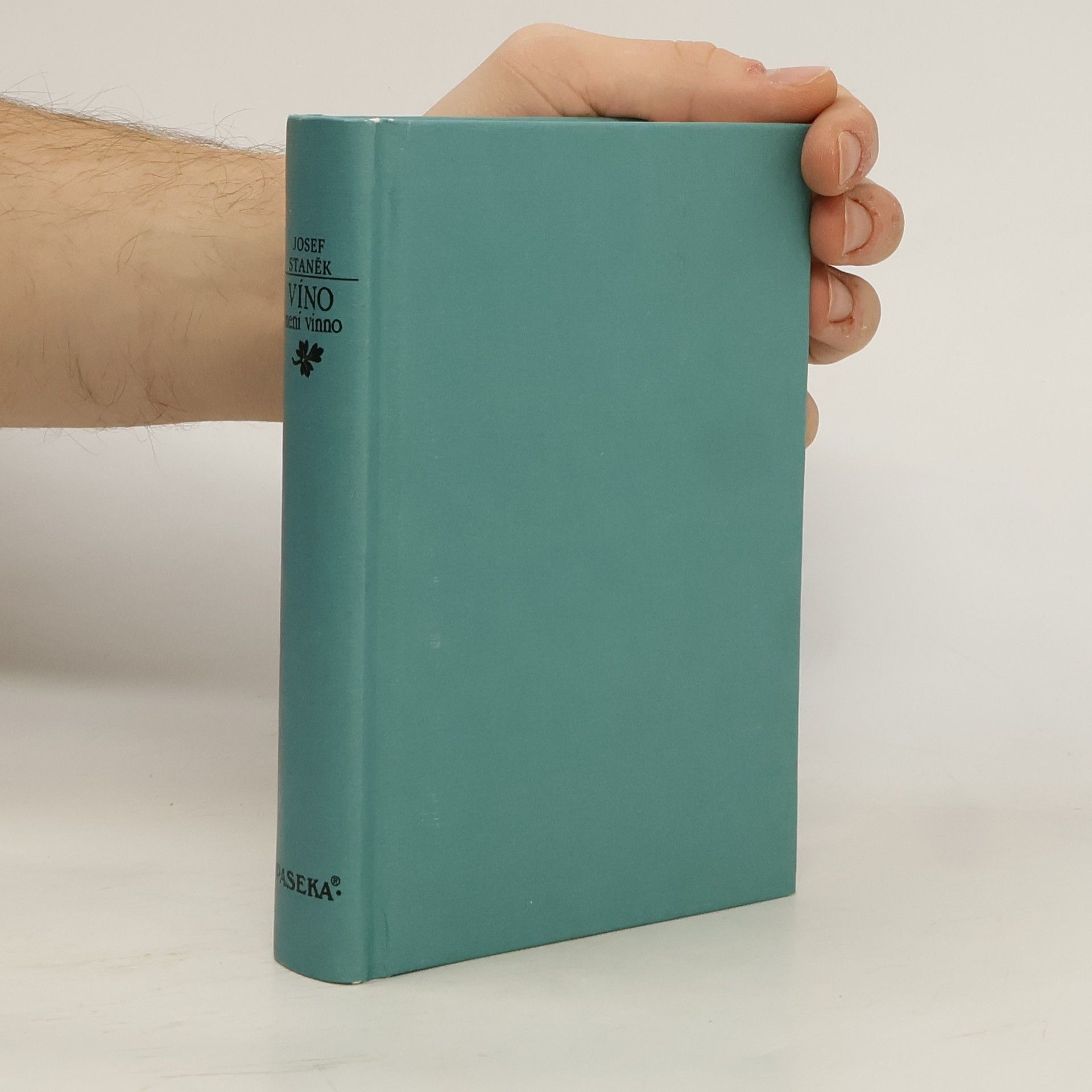 Josef Staněk Víno není vinno : kapitoly z dějin vína