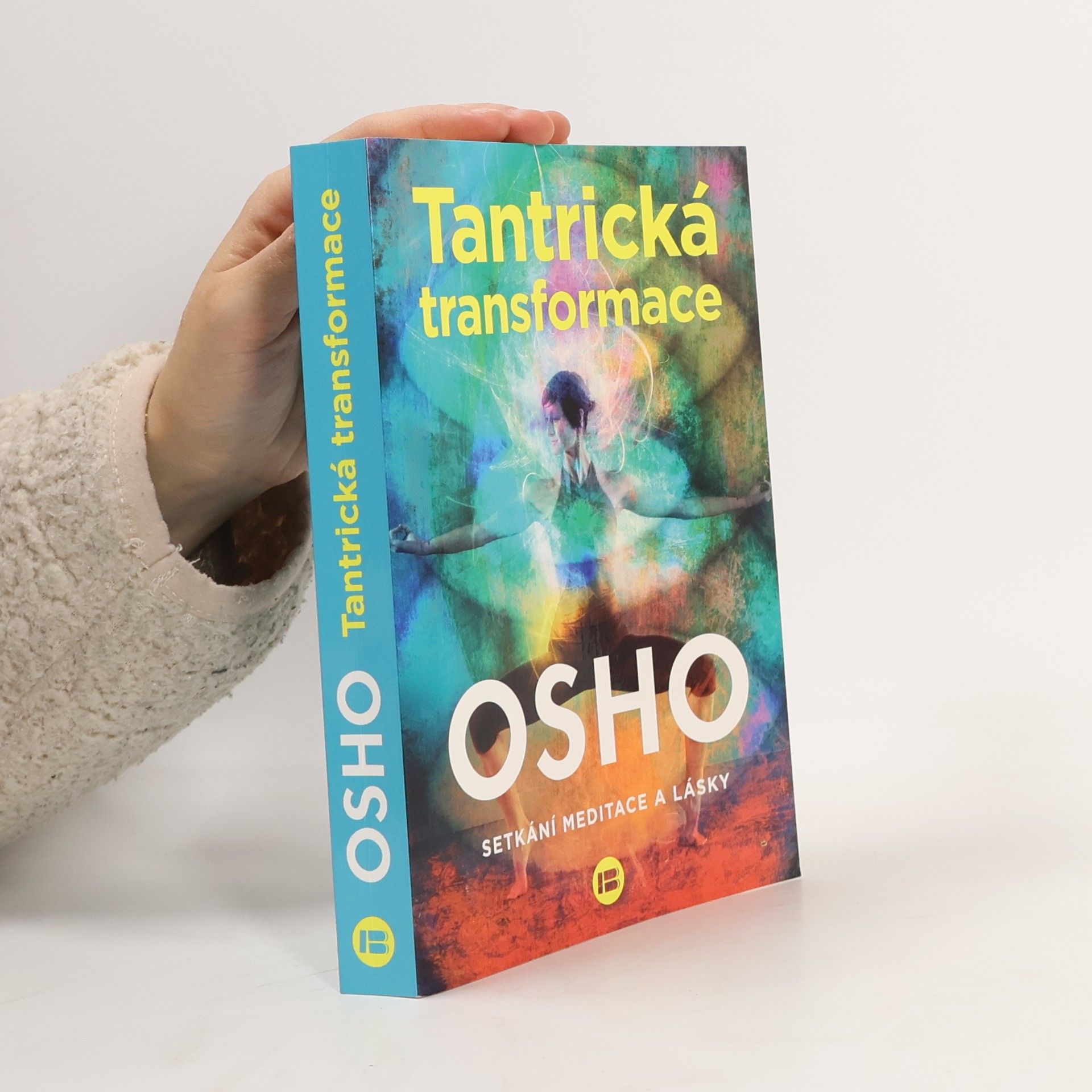 Jana Žlábková Tantrická transformace : setkání meditace a lásky