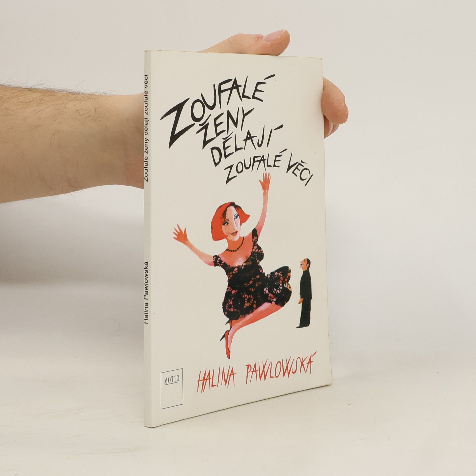 Halina Pawlowská Zoufalé ženy dělají zoufalé věci