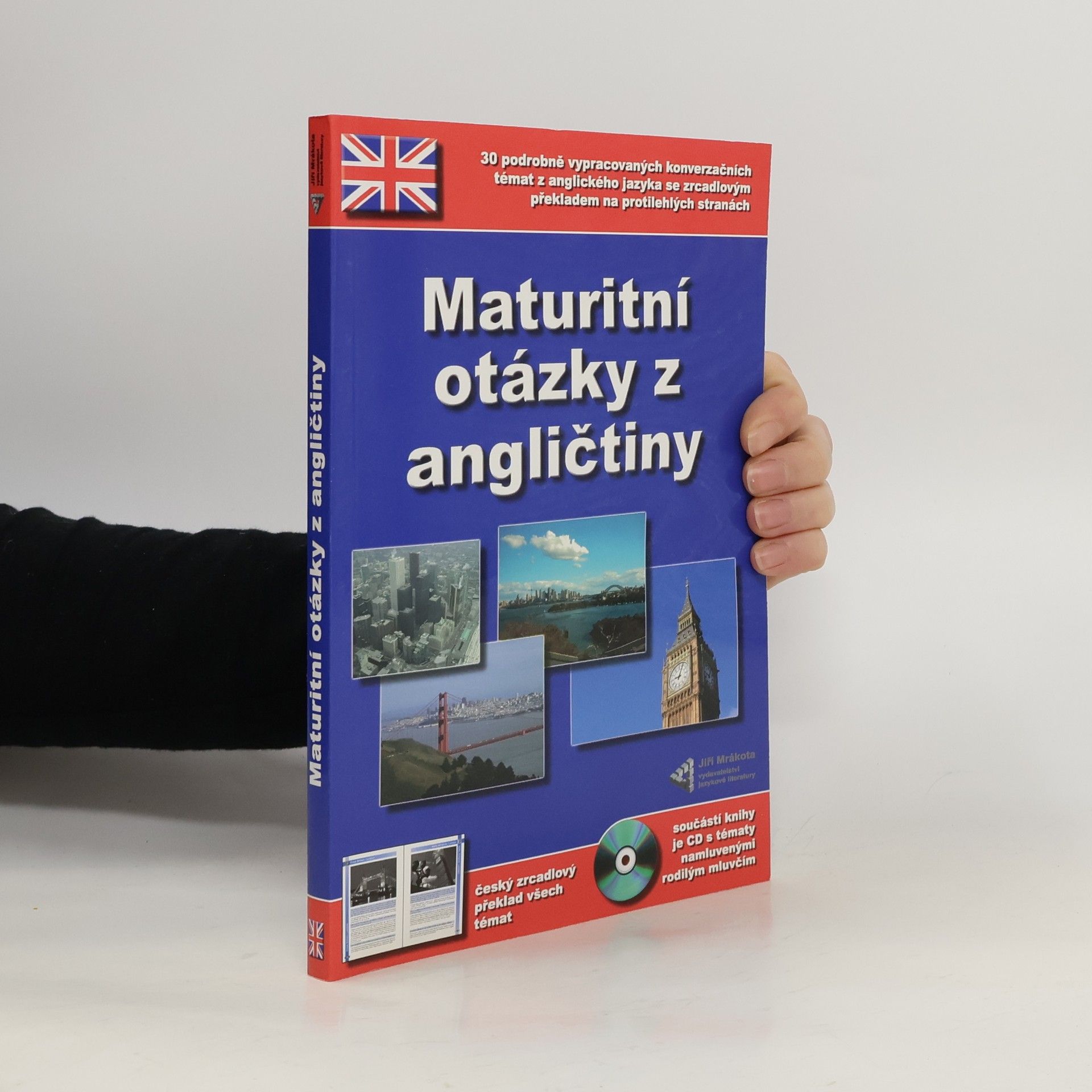 Kolektiv autorů Maturitní otázky z angličtiny. 30 podrobně vypracovaných konverzačních témat z anglického jazyka včetně jejich českého překladu