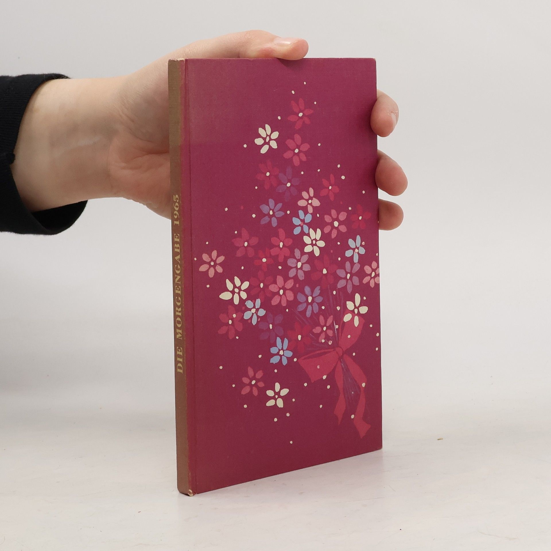 Kolektiv autorů Die morgengabe 1965