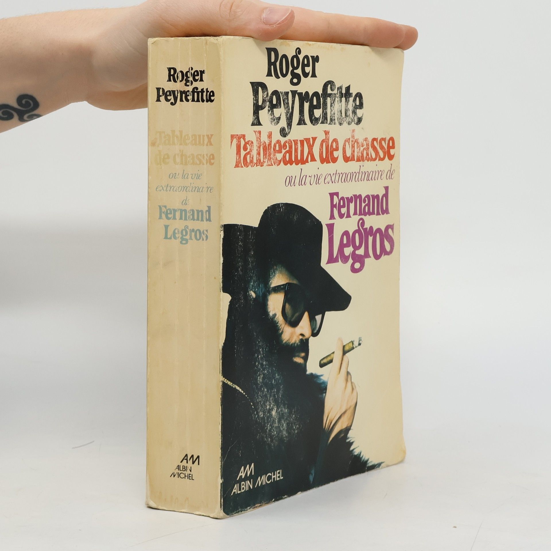 Roger Peyrefitte Tableaux de chasse ; ou, La vie extraordinaire de Fernand Legros