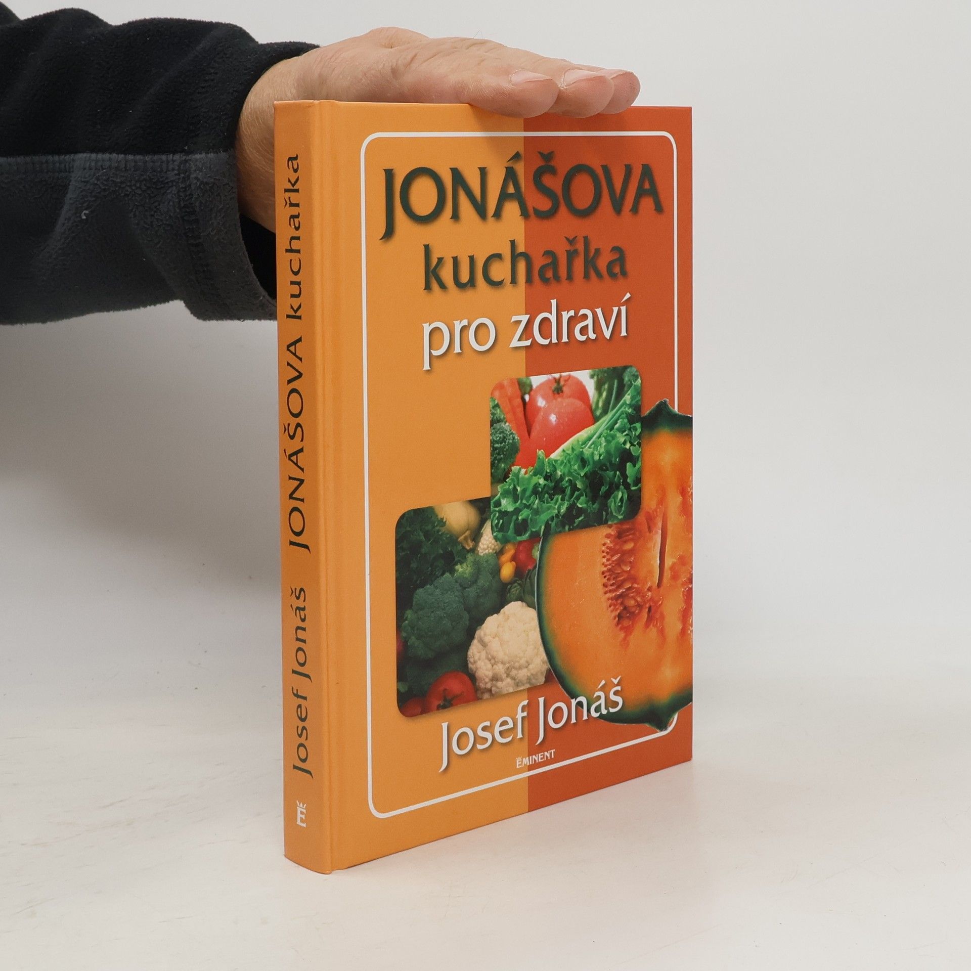 Josef Jonáš Jonášova kuchařka pro zdraví
