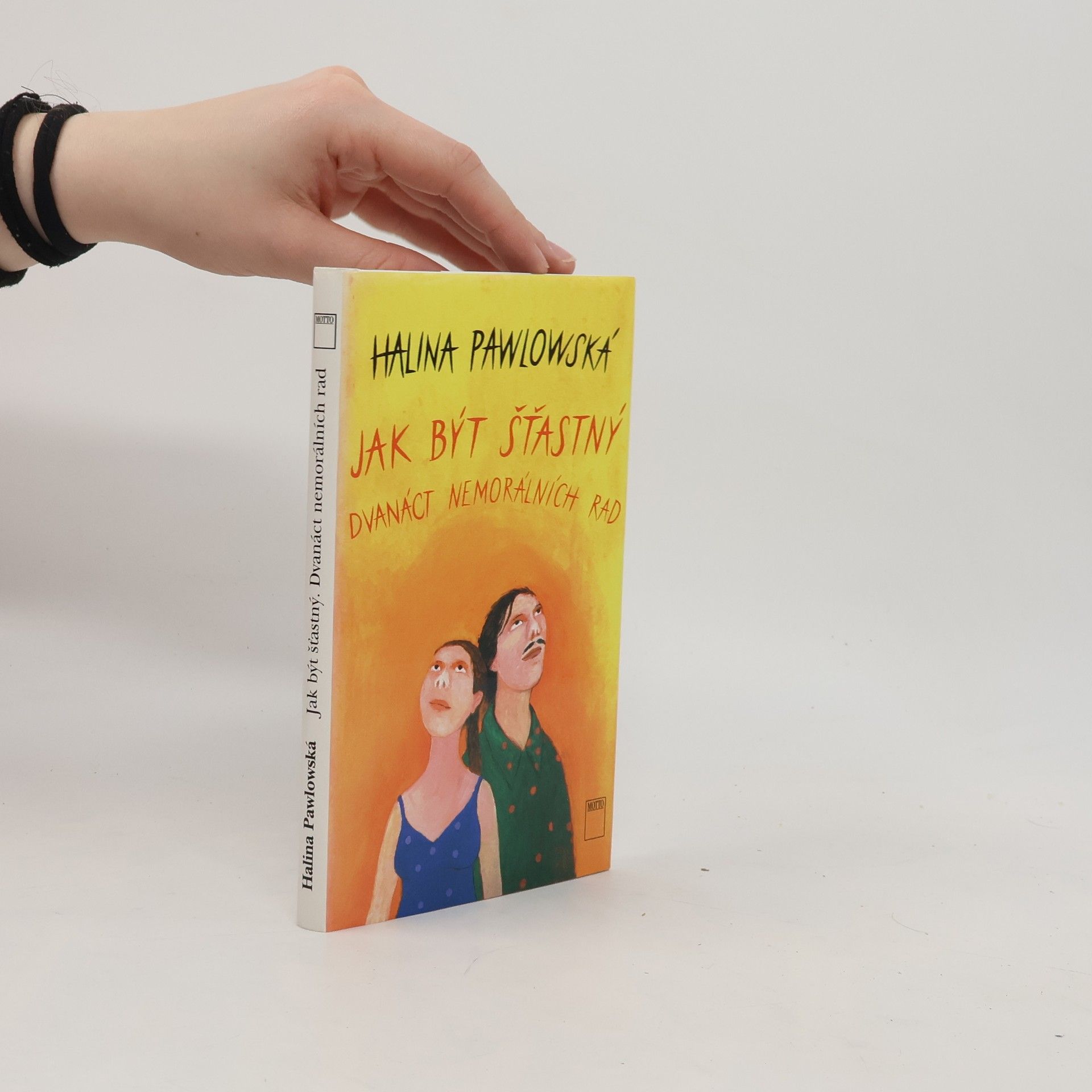 Halina Pawlowská Jak být šťastný. Dvanáct nemorálních rad