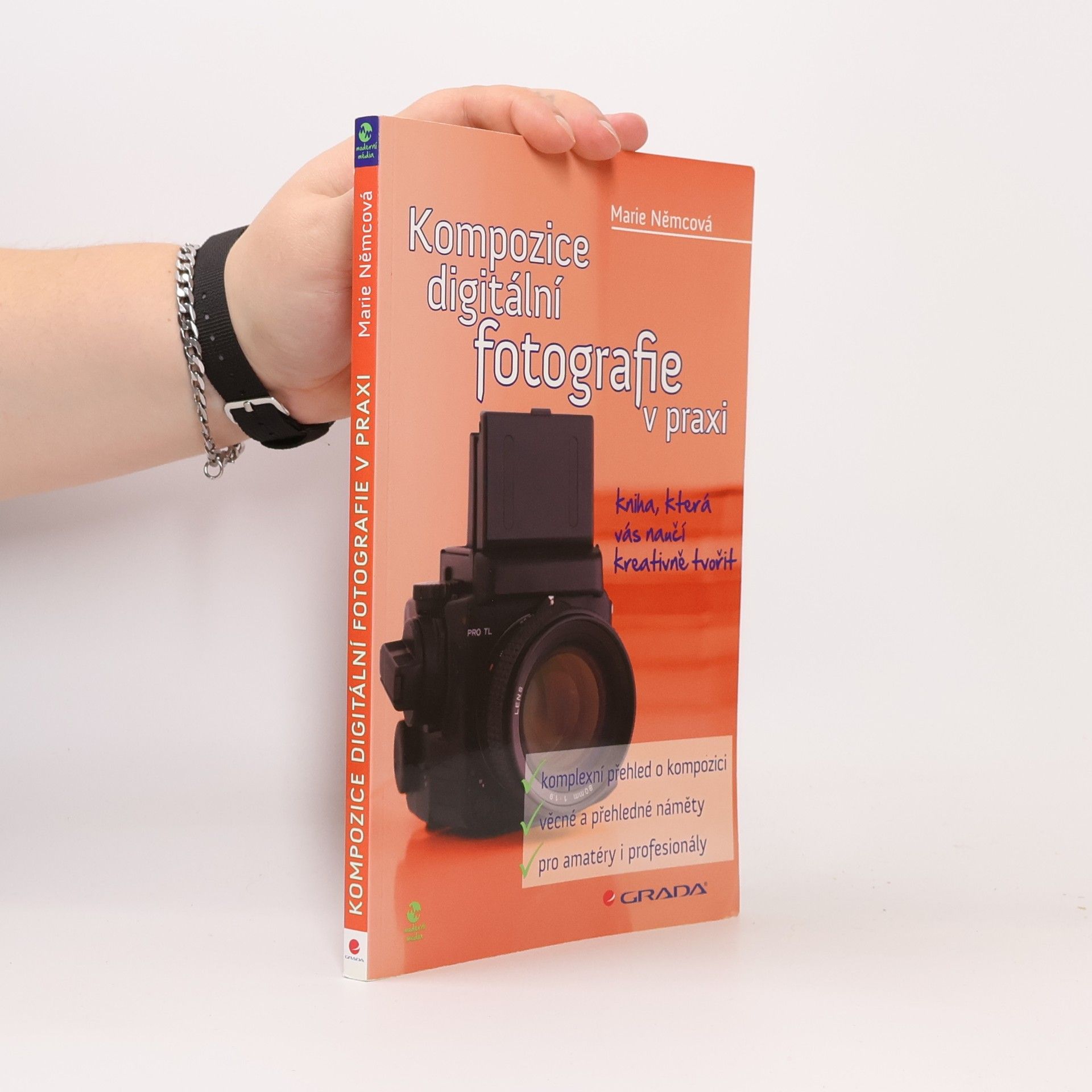 Kompozice digitální fotografie v praxi : kniha, která vás naučí kreativně tvořit