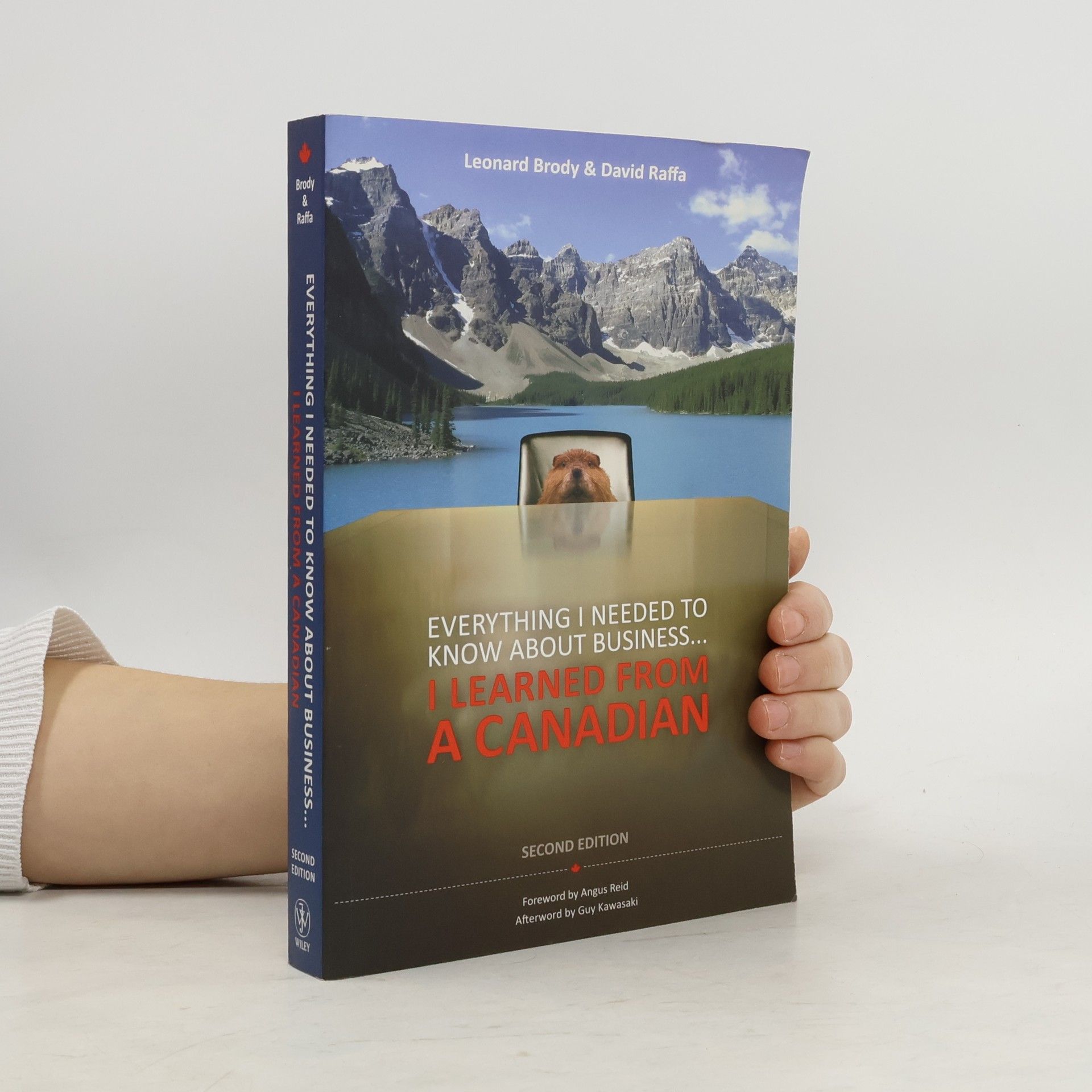 Everything I Needed to Know About Business ... I Learned from a Canadian