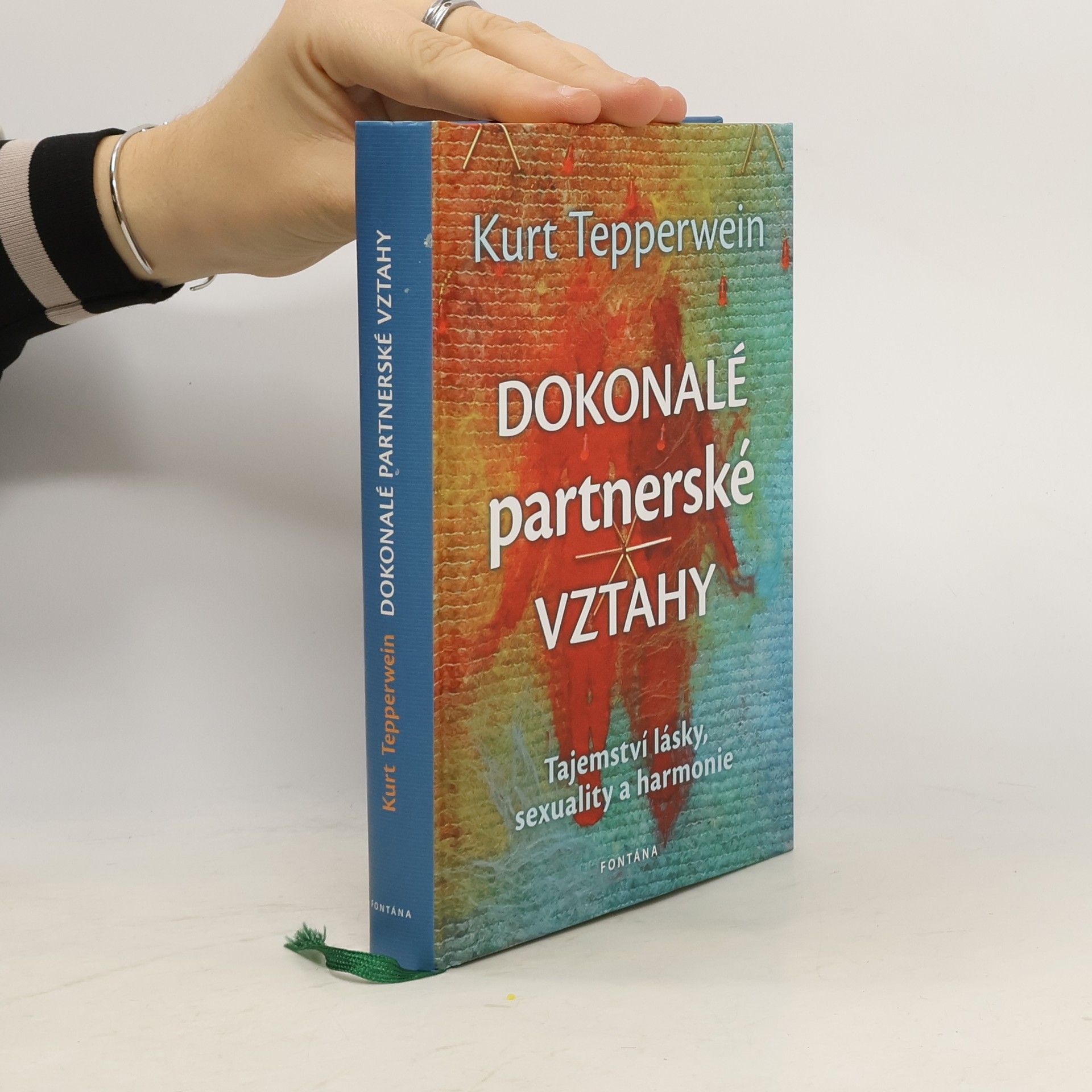 Kurt Tepperwein Dokonalé partnerské vztahy : tajemství lásky, sexuality a harmonie