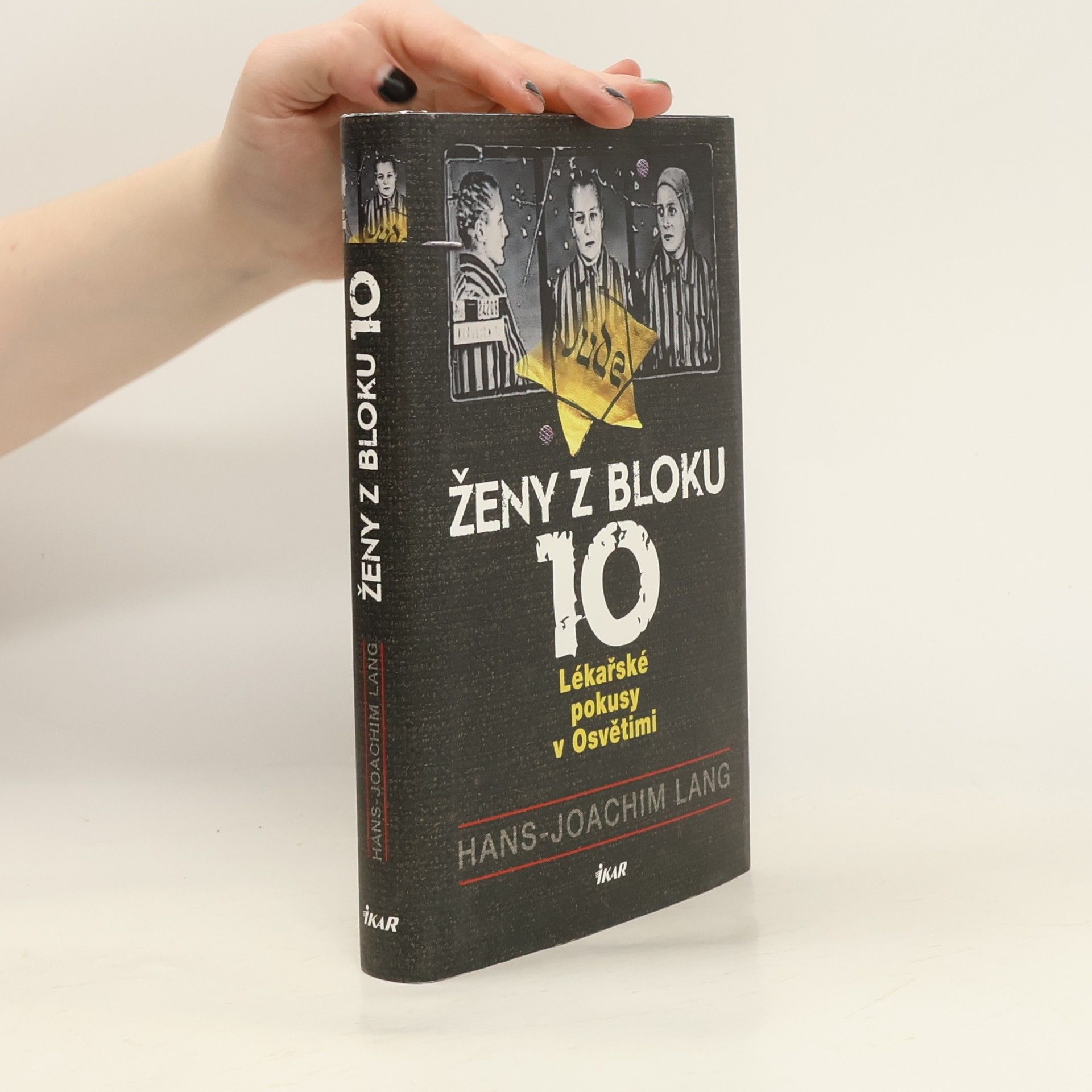 Hans-Joachim Lang Ženy z bloku 10. Lékařské pokusy v Osvětimi