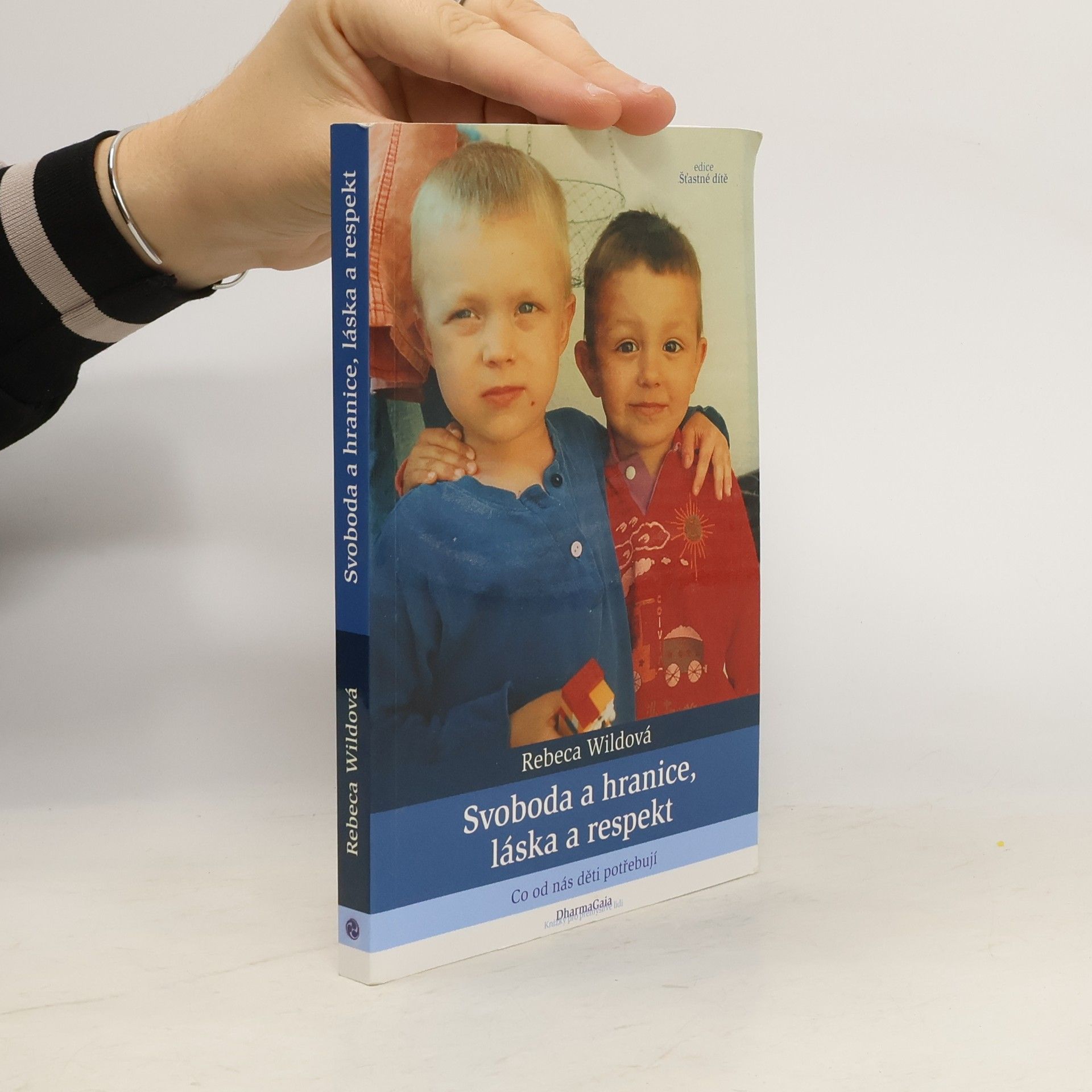 Rebeca Wild Svoboda a hranice, láska a respekt: Co od nás děti potřebují