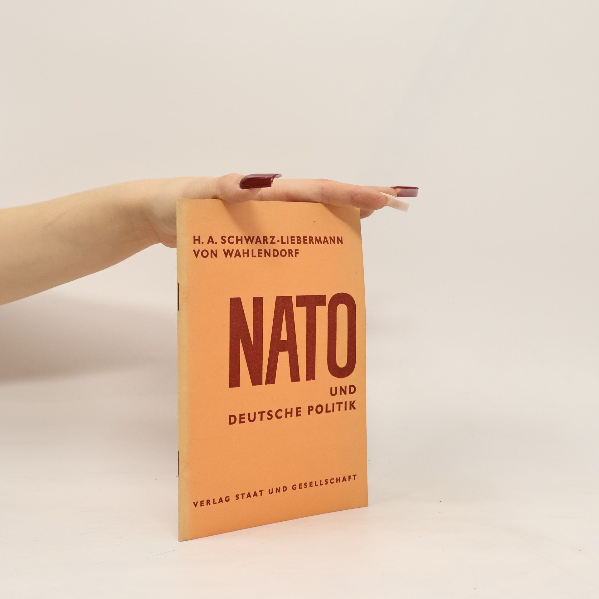 H. A. Schwarz-Liebermann von Wahlendorf NATO und Deutsche Politik