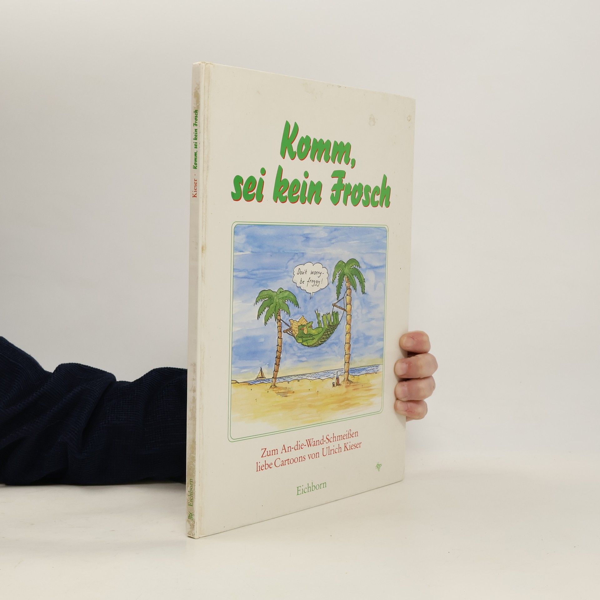 Ulrich Kieser Komm, sei kein Frosch