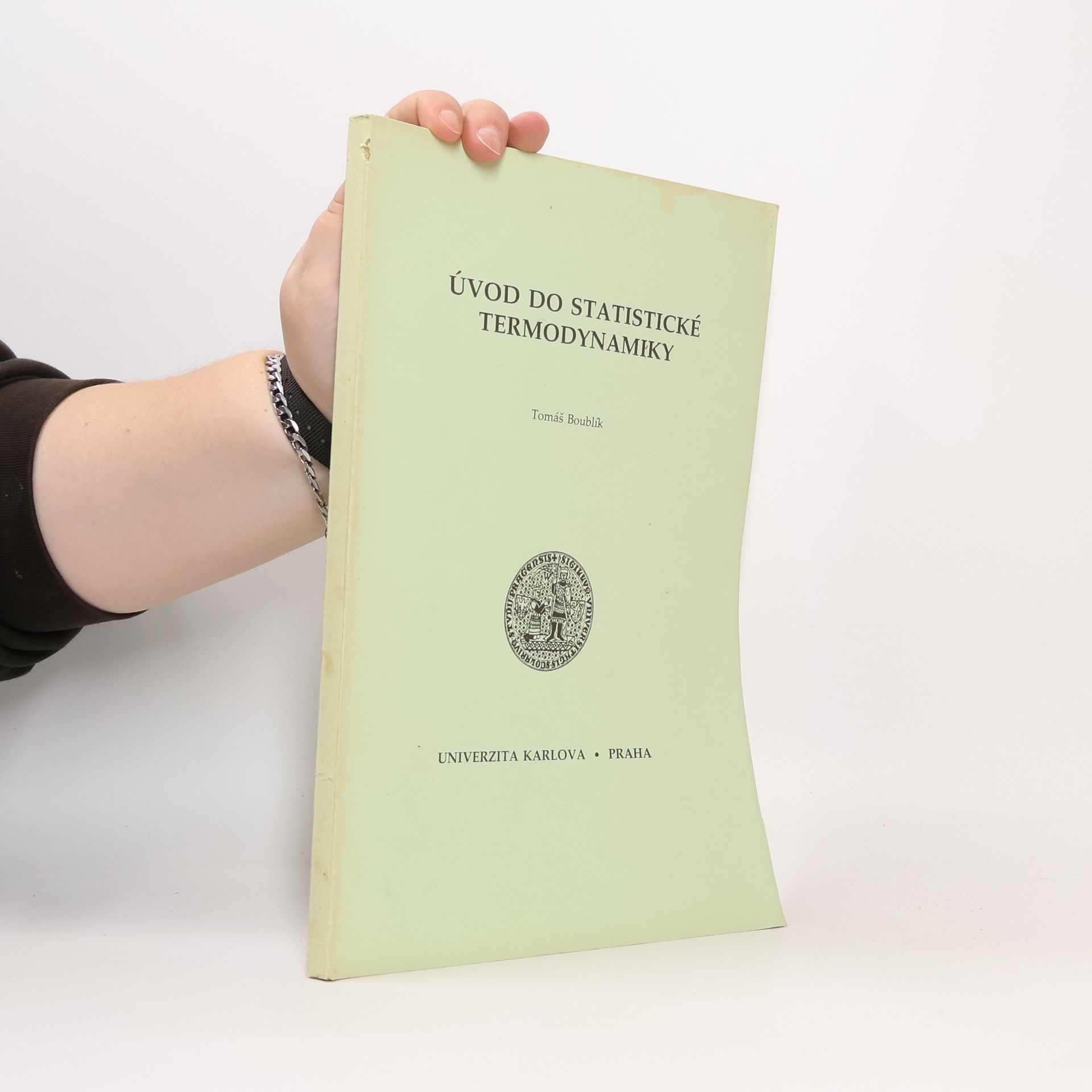 Tomáš Boublík Úvod do statistické termodynamiky