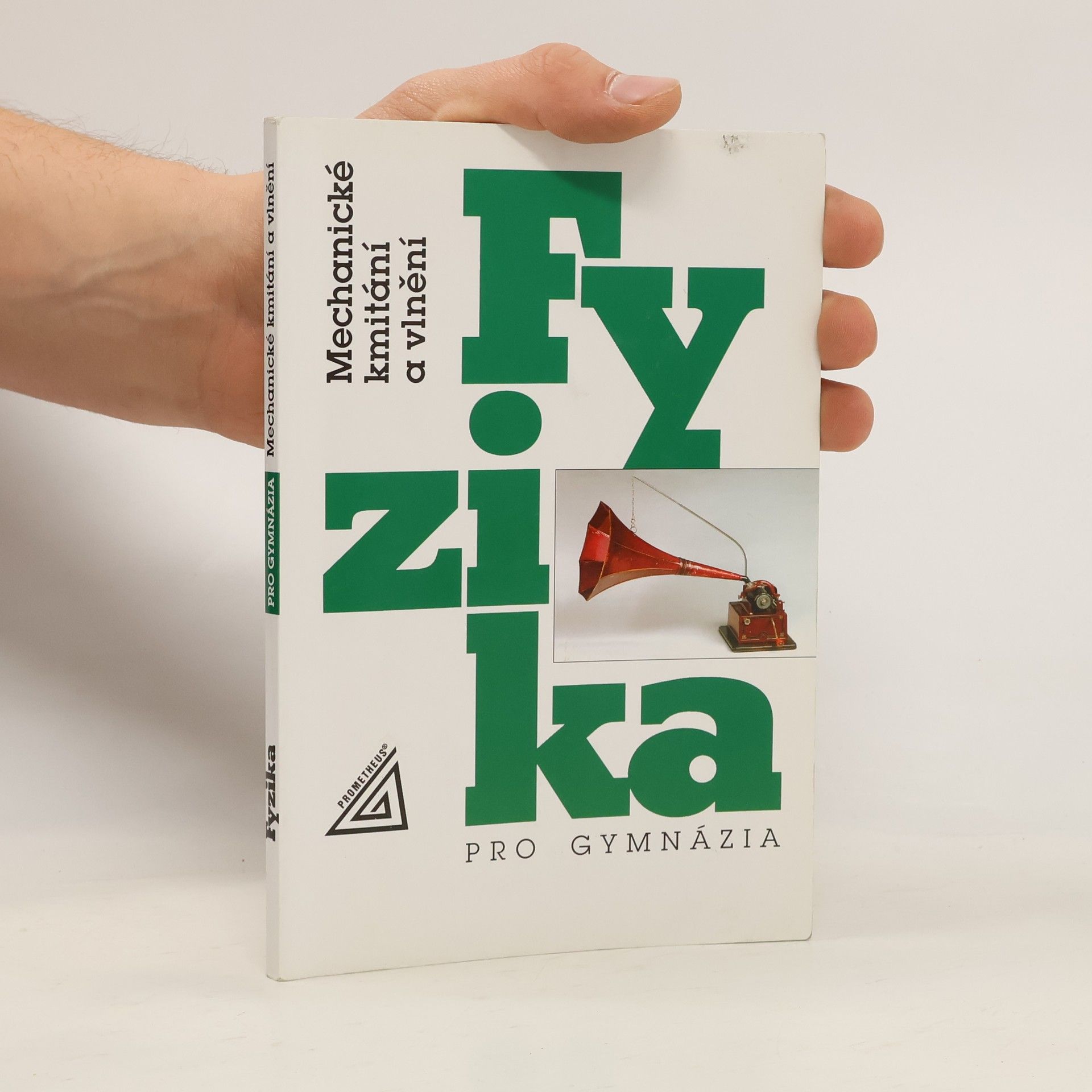 Fyzika pro gymnázia: Mechanické kmitání a vlnění