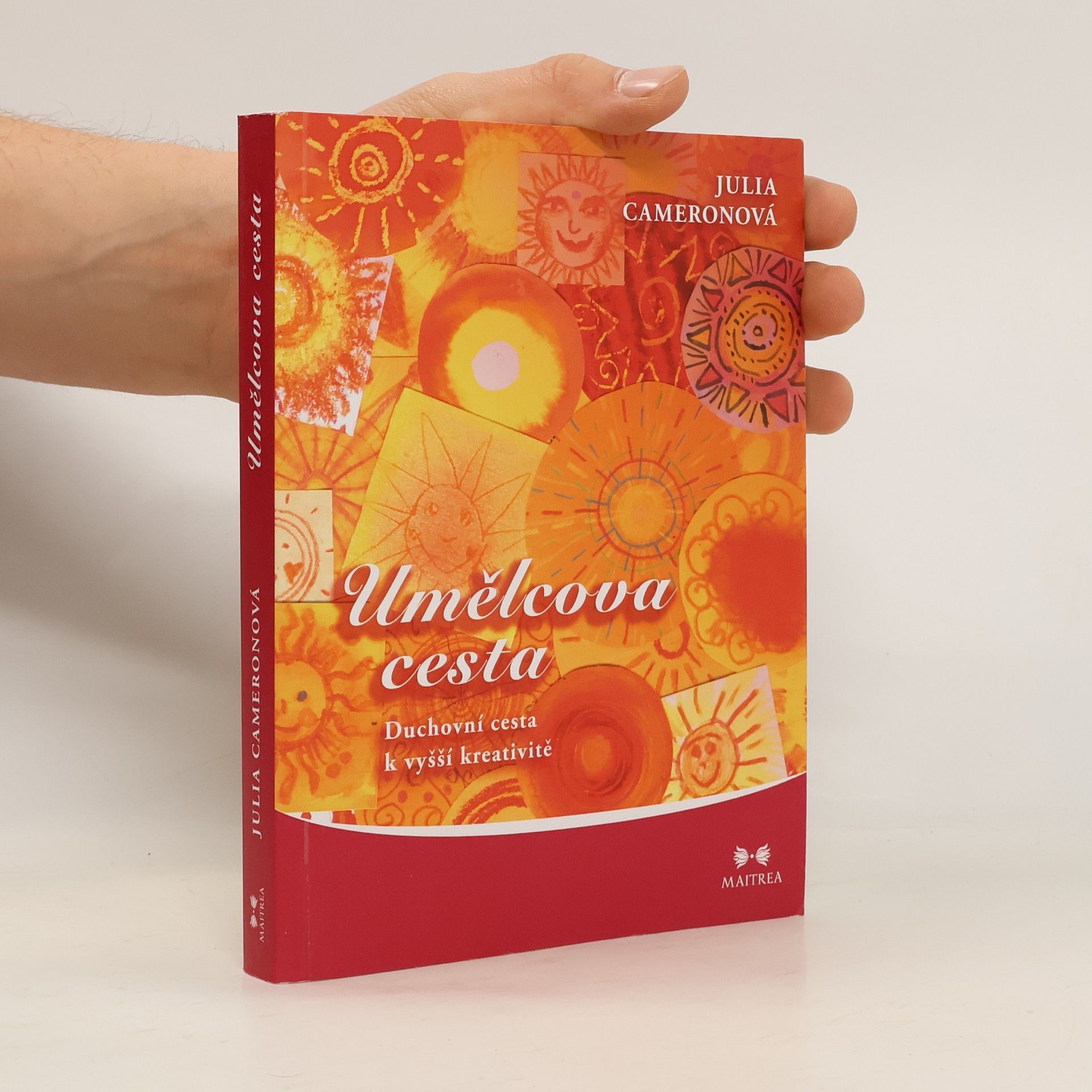 Julia Cameron Umělcova cesta. Duchovní cesta k vyšší kreativitě