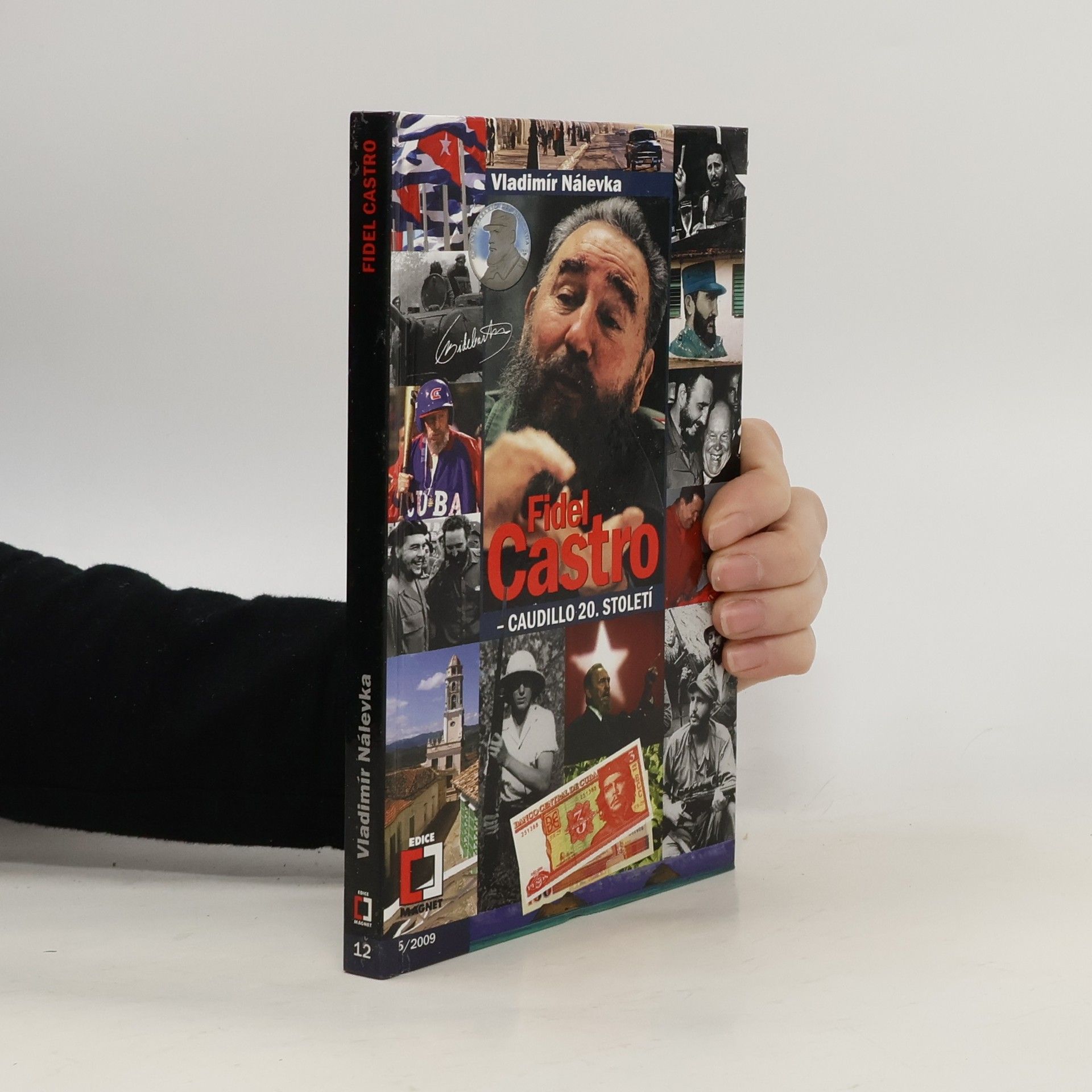 Vladimír Nálevka Fidel Castro. Caudillo 20. století