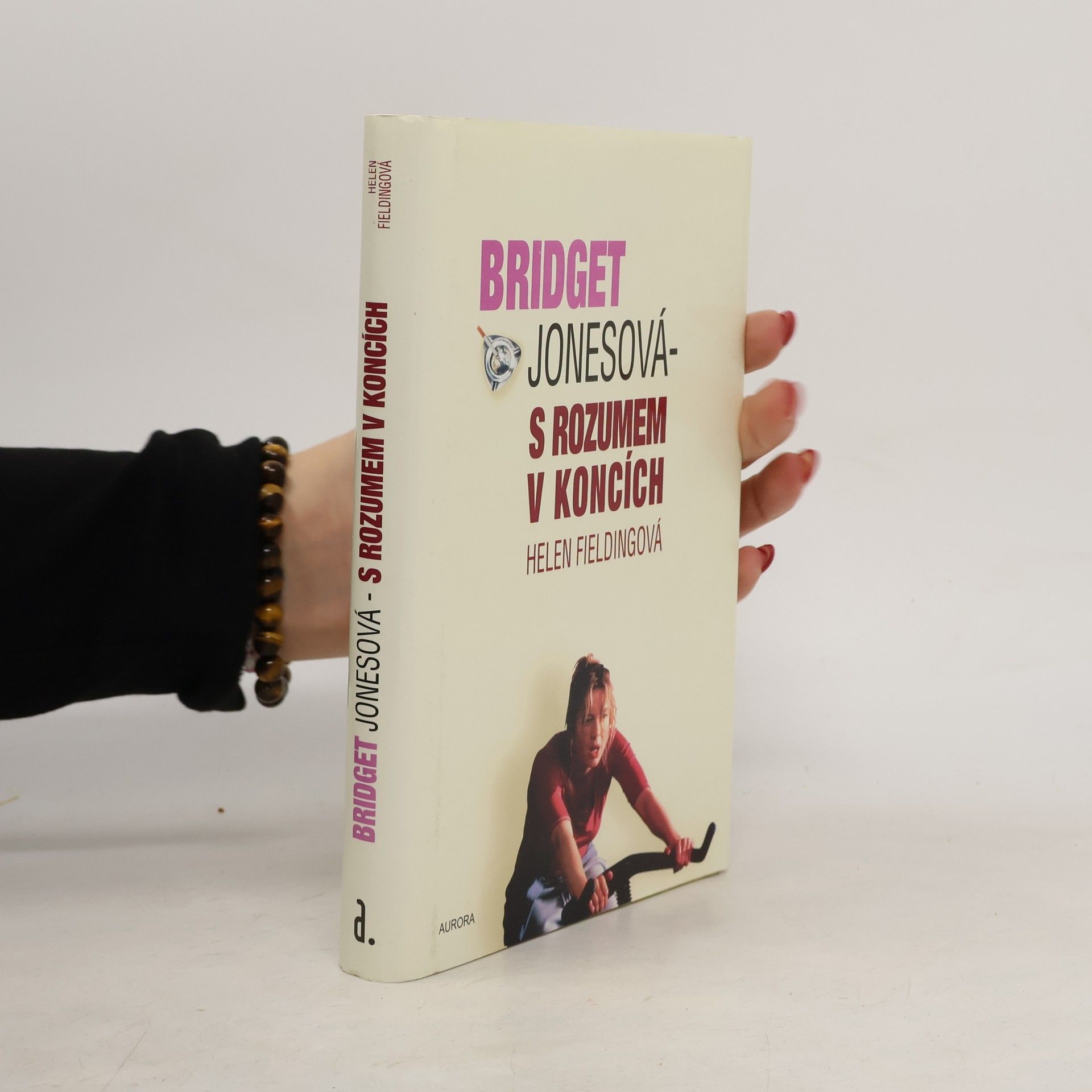 Helen Fielding Bridget Jonesová. S rozumem v koncích