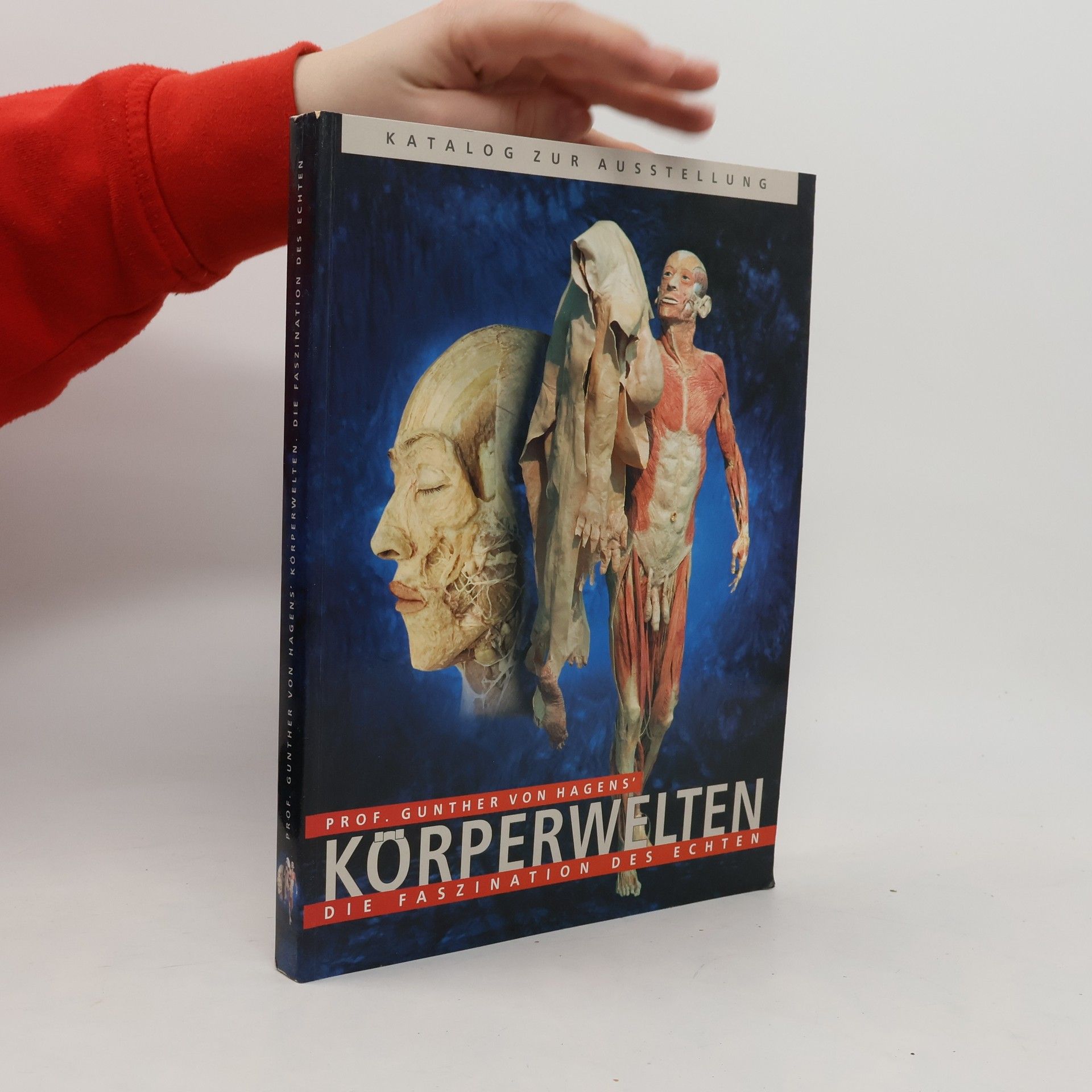 Körperwelten. Die Faszination des Echten