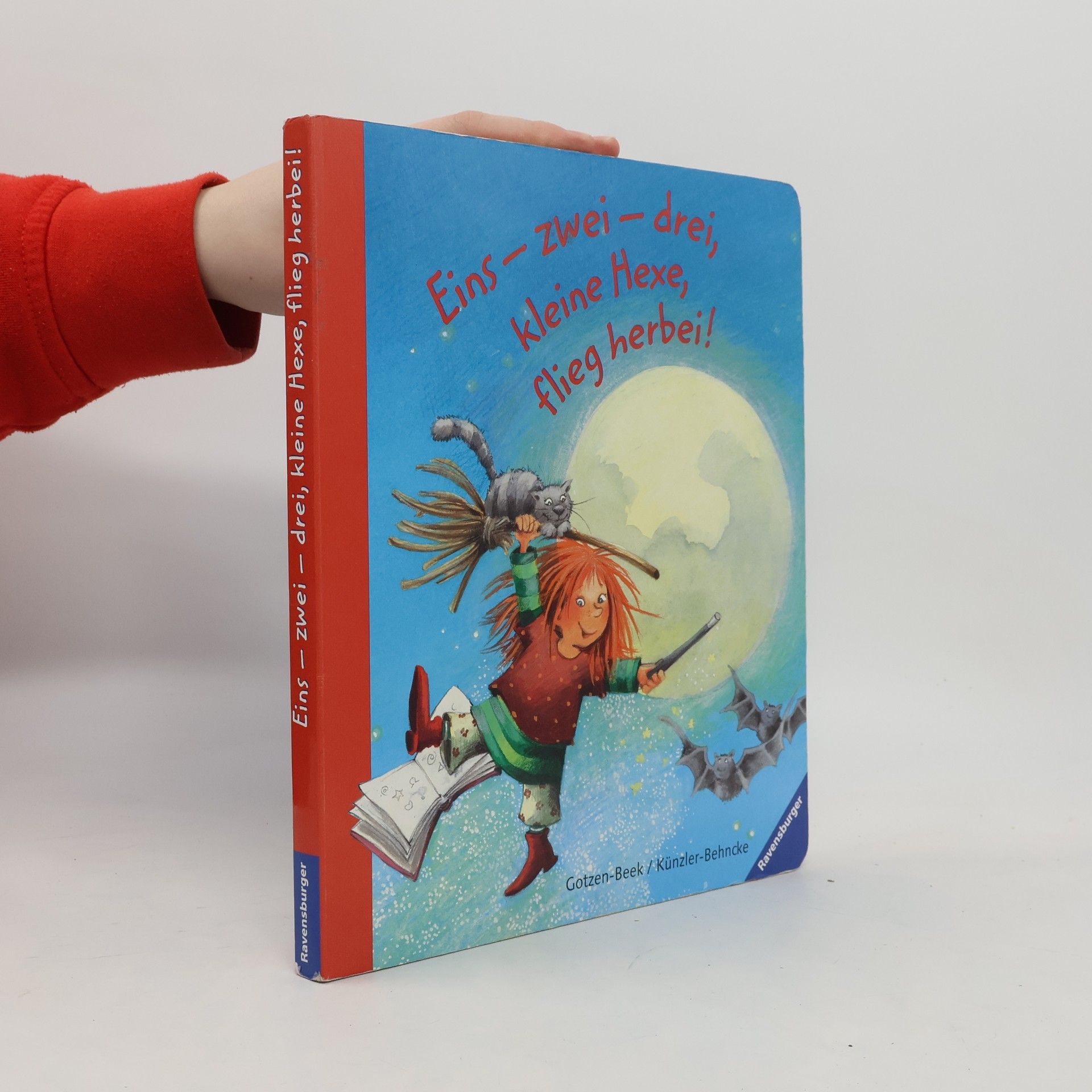Betina Gotzen Beek Eins - zwei - drei, kleine Hexe, flieg herbei!
